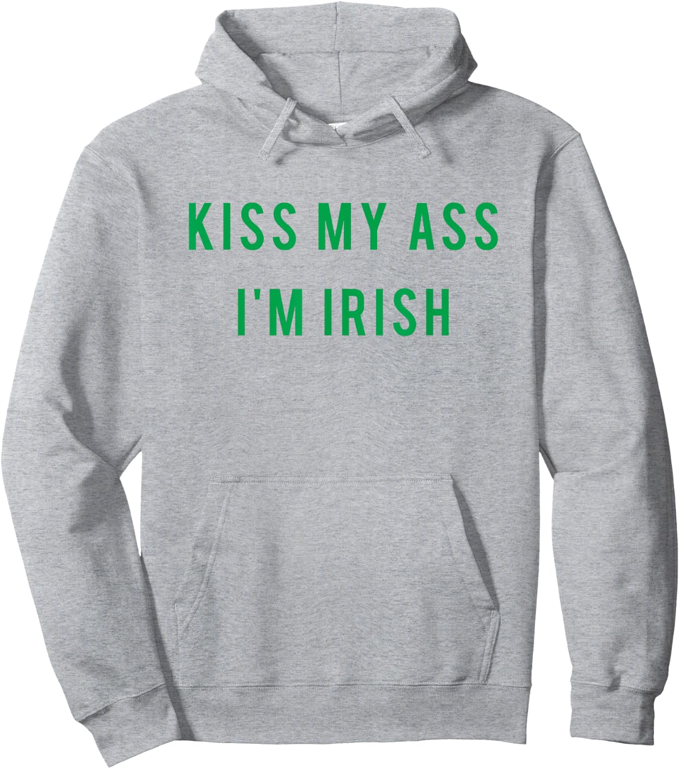 Kiss My Ass I'm Irish T shirt Paddy's Day - Green Hoodie - Hoodie | Ash