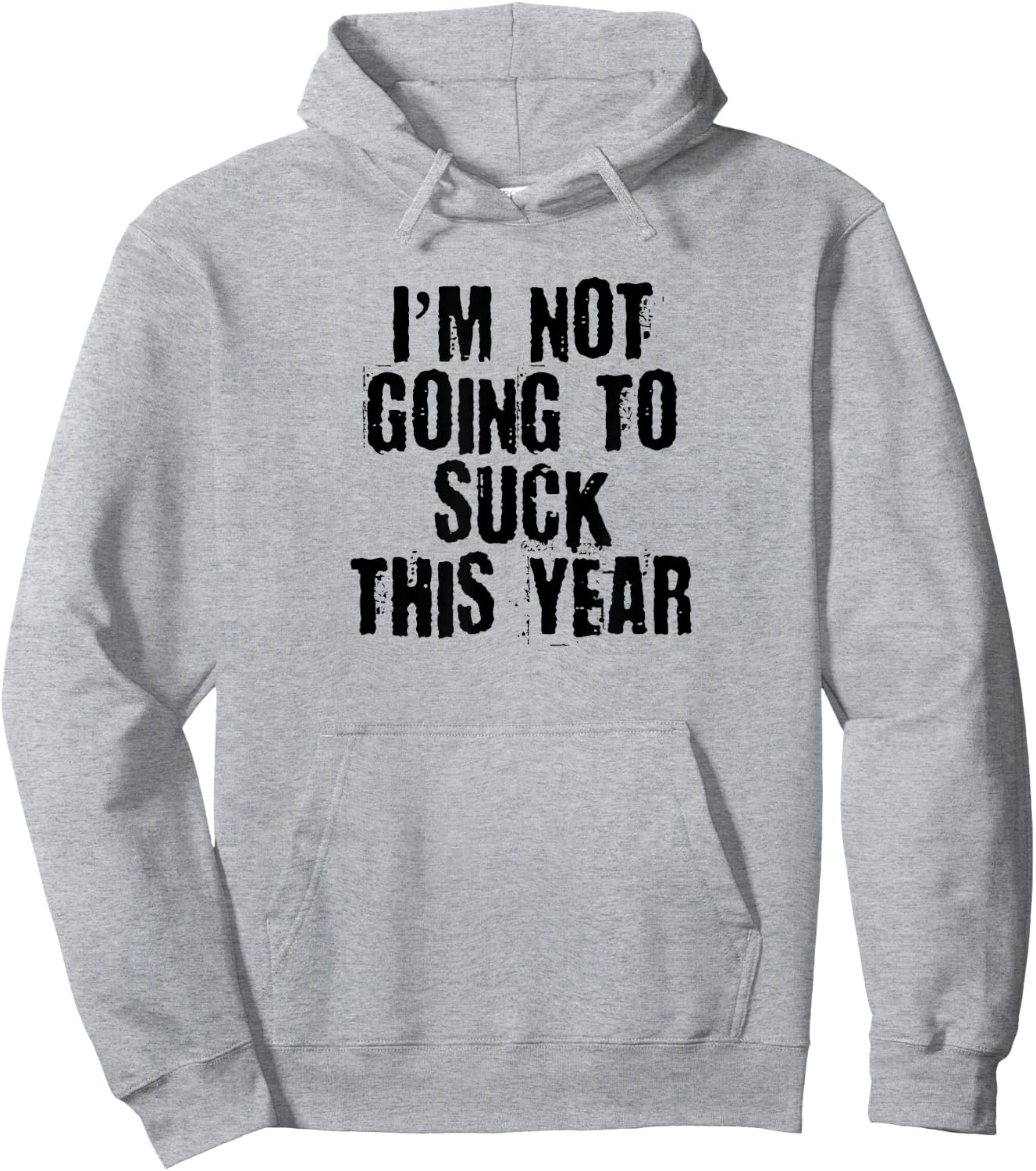 I'm Not Going to Suck This Year Worst Player Sarcastic Shirt Hoodie - Hoodie | Ash