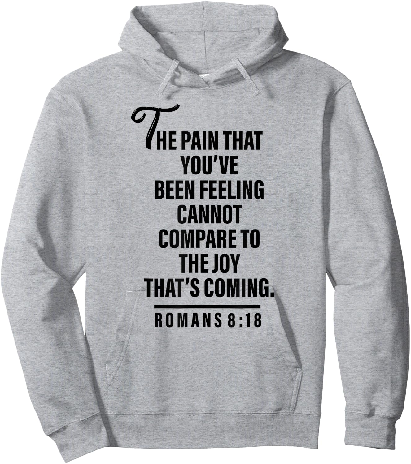 Joy Is Coming Romans 8:18 - Christian and Men Hoodie - Hoodie | Ash