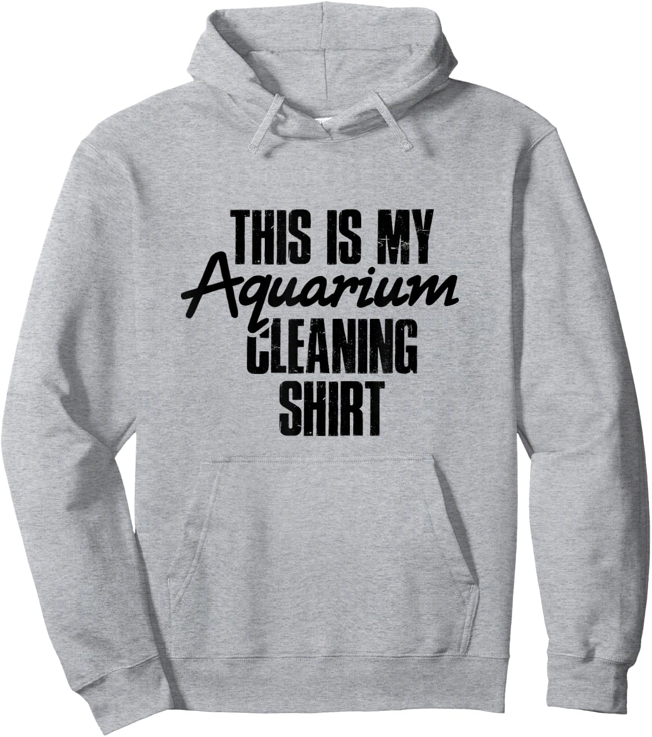 Aquarium Cleaning Shirt - Fish Tank Gift Fish Lover Gift Hoodie - Hoodie | Ash