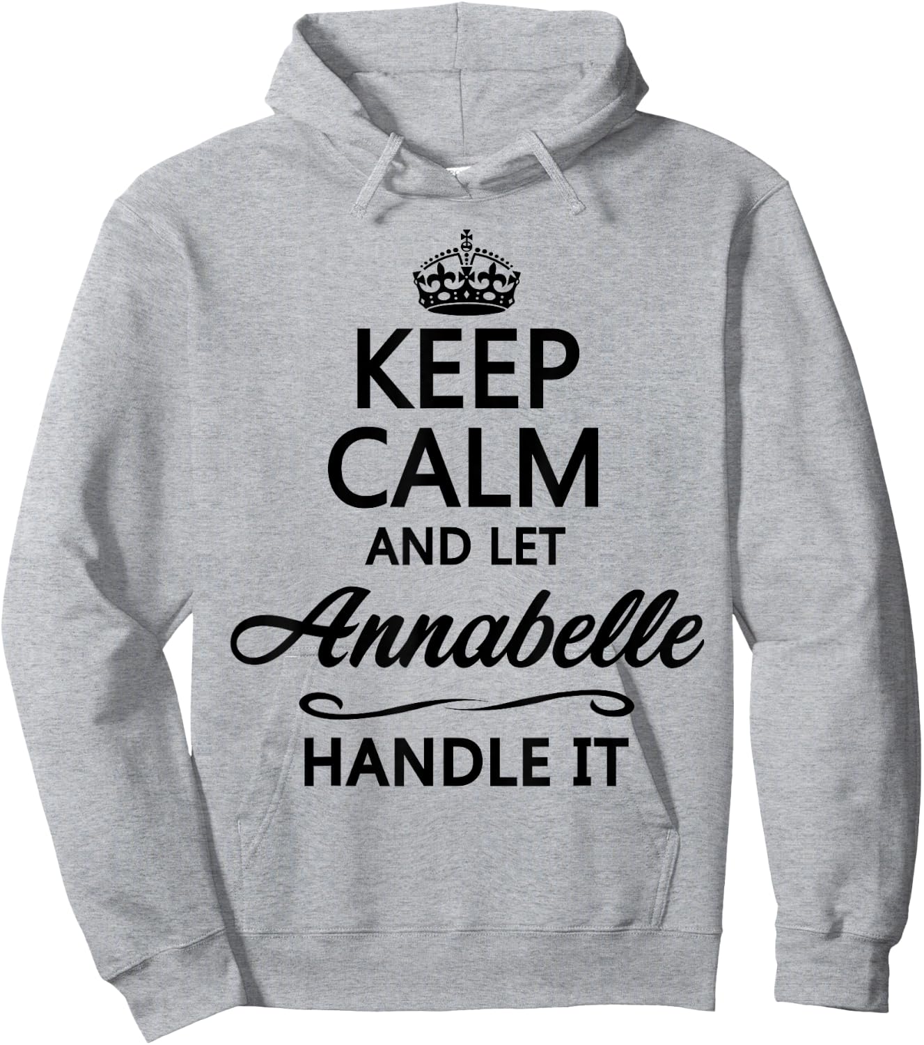Keep Calm and Let Annabelle Handle It Funny Name Gift Hoodie - Hoodie | Ash