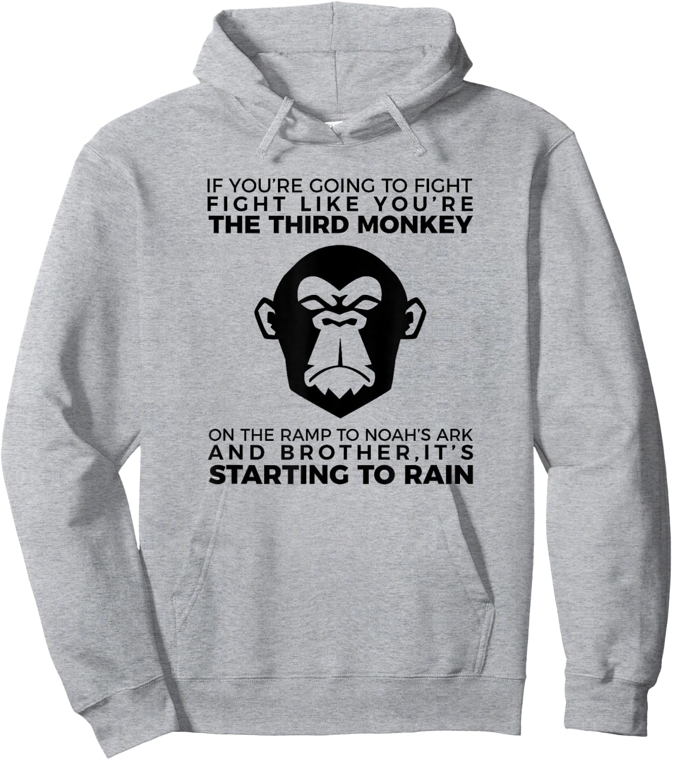 Fight Like The Third Monkey On Noah's Ark - Funny Monkey Hoodie - Hoodie | Ash