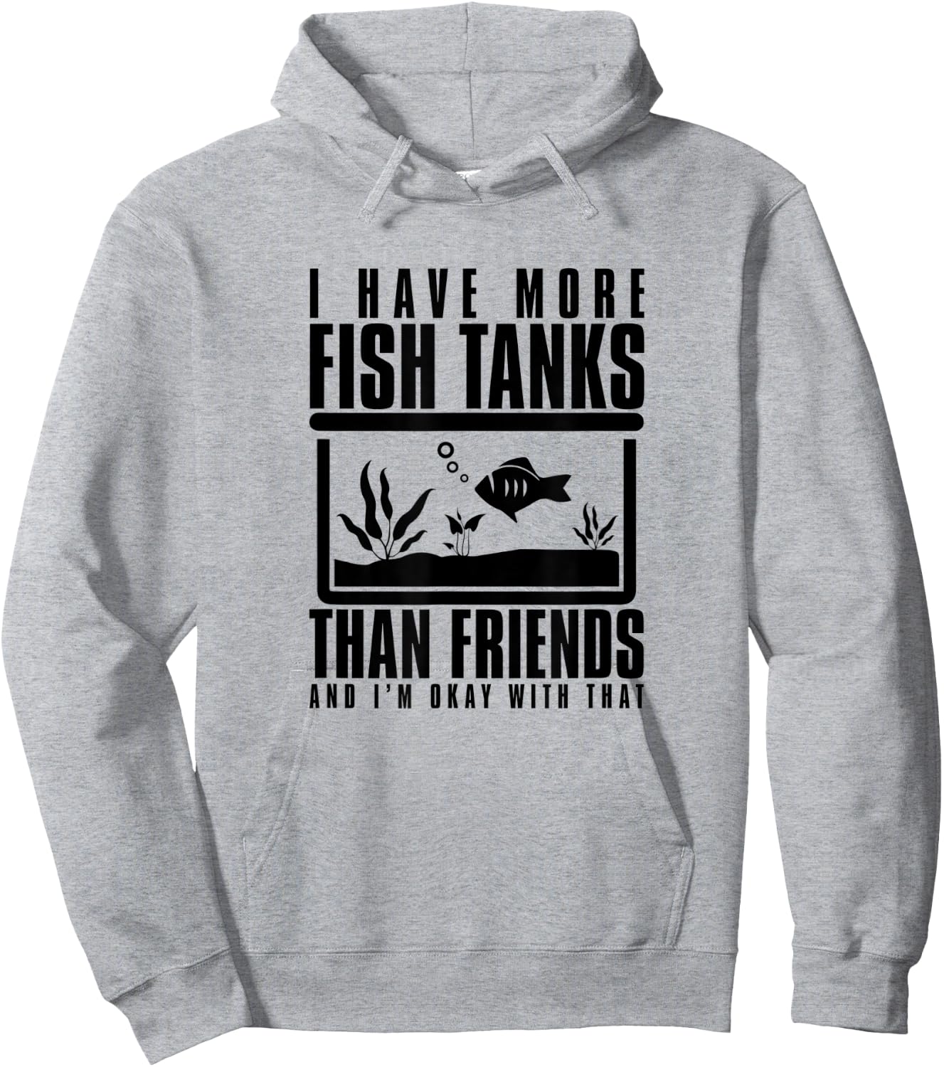 I Have More Fish Tanks Than Friends and I'm Okay With That Hoodie - Hoodie | Ash