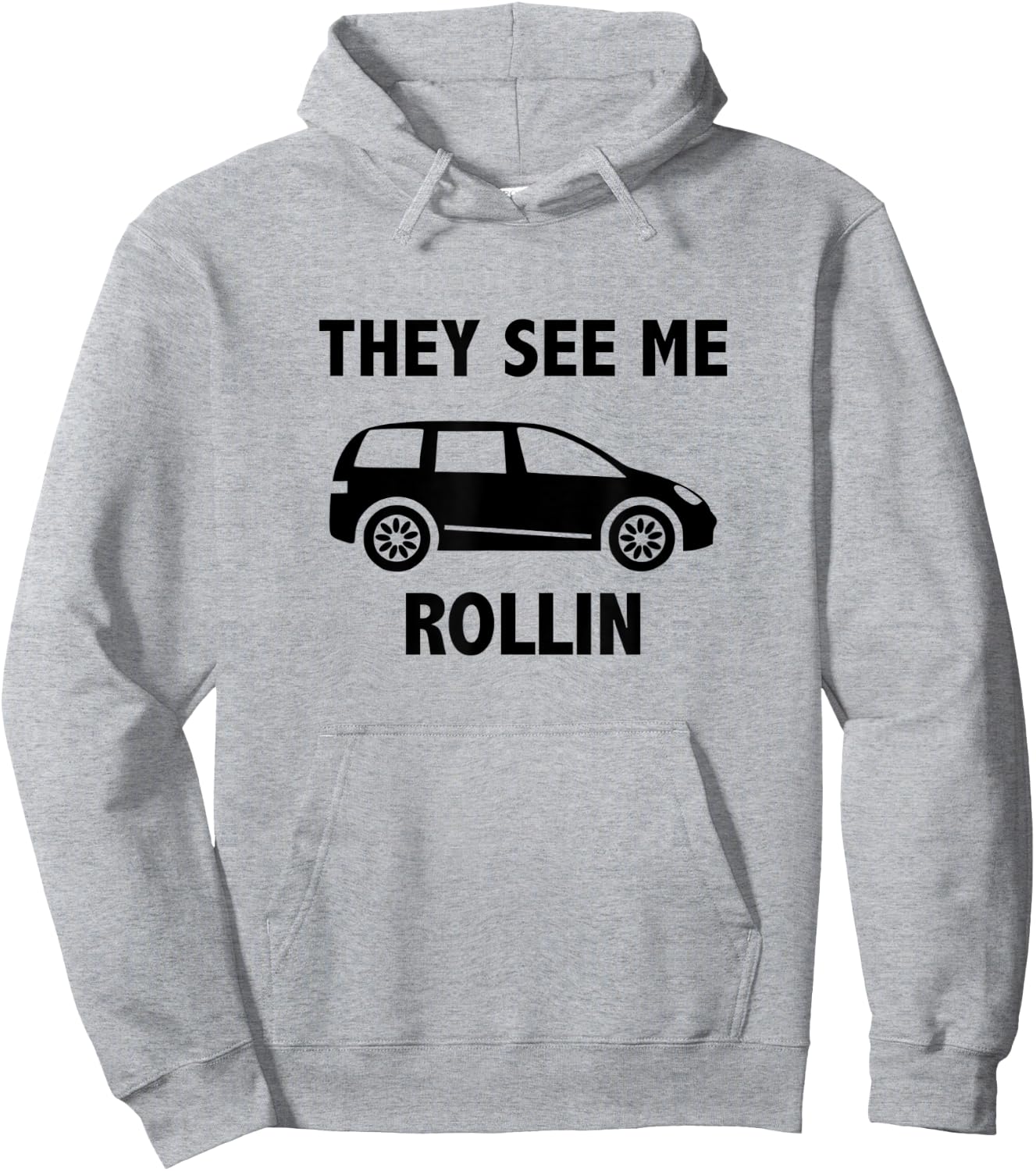They See Me Rollin - Mom Life - Mini Van - Mom Shirt Hoodie - Hoodie | Ash
