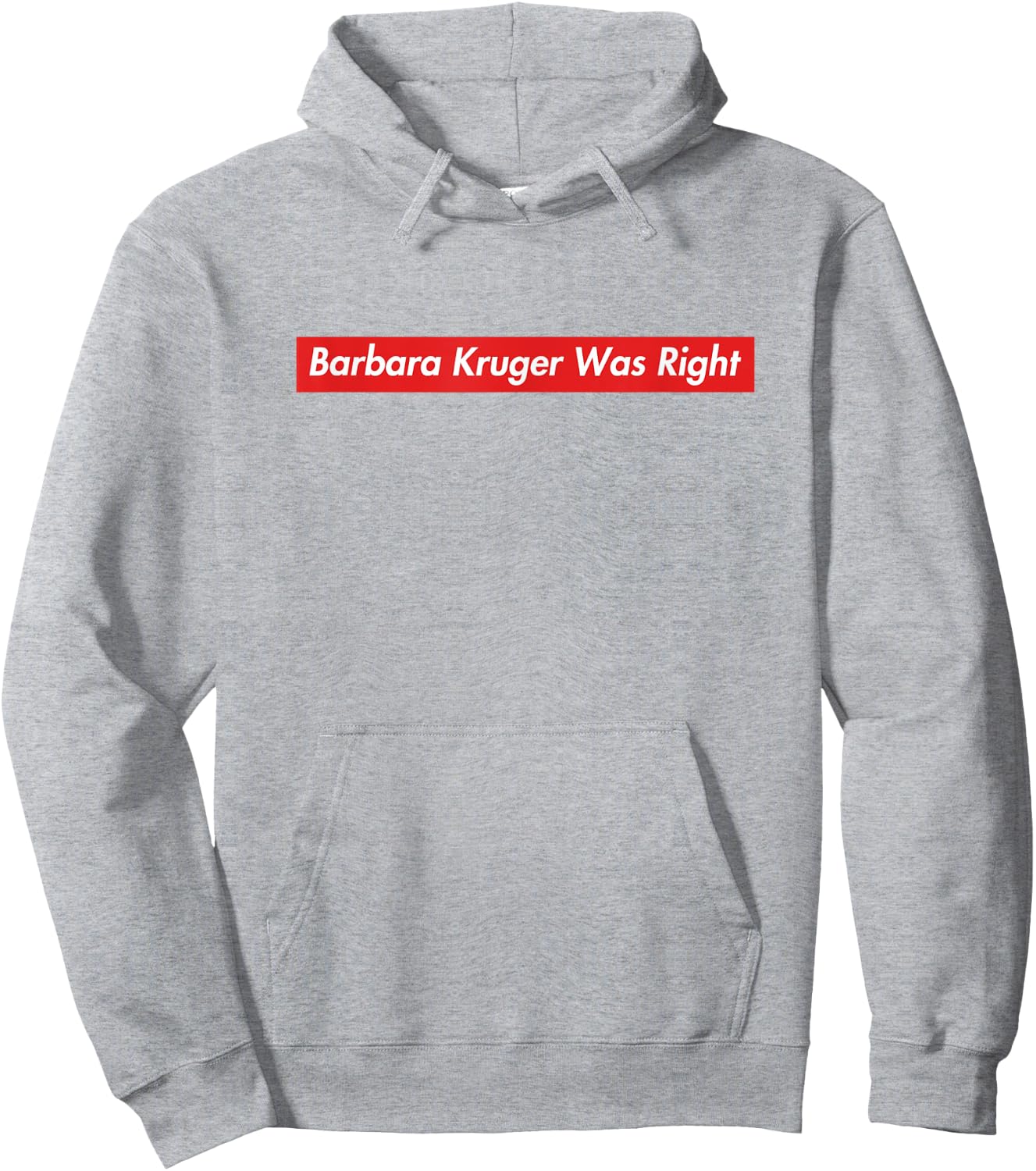 Barbara Kruger Was Right Hoodie - Hoodie | Ash