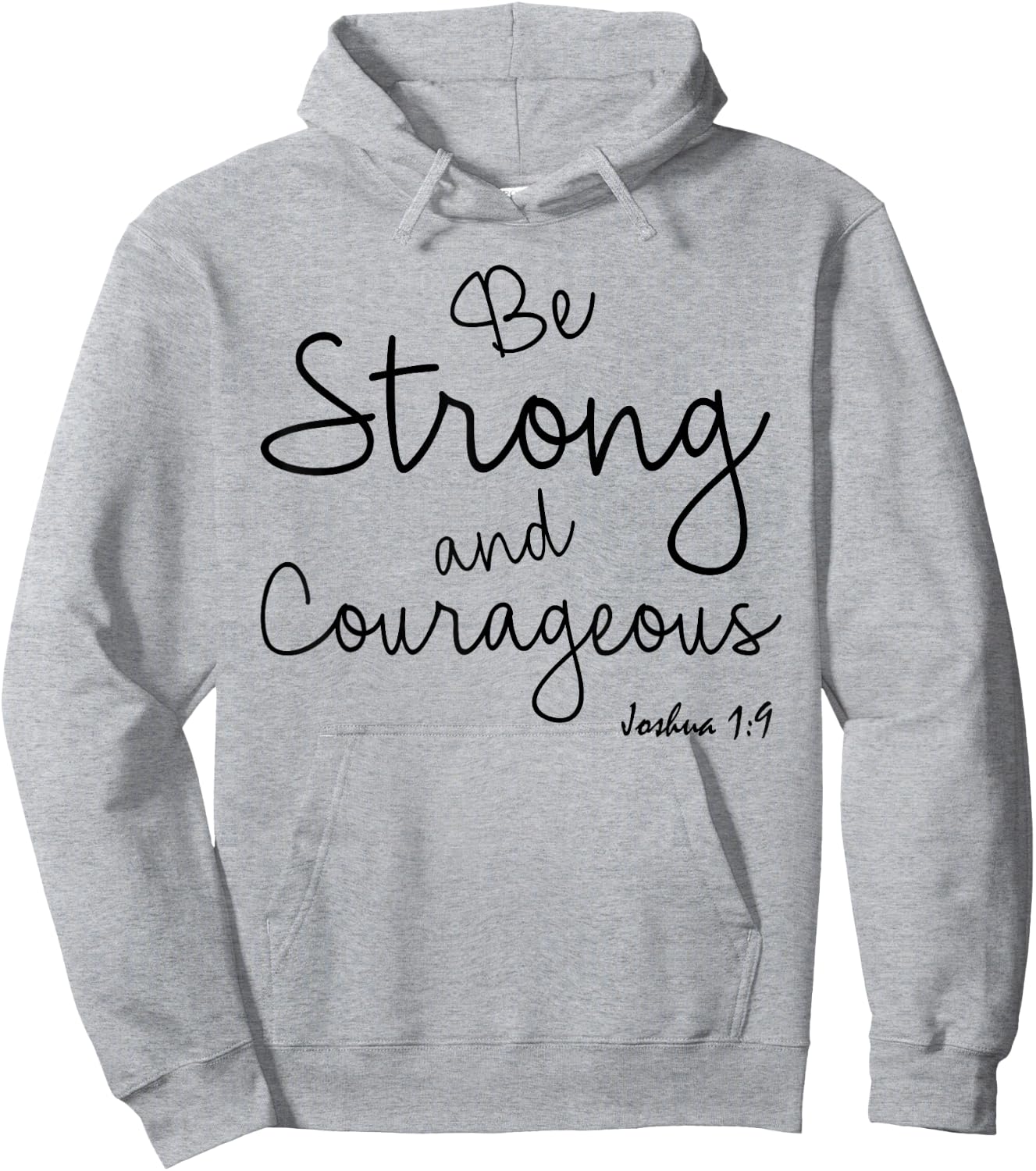 Be Strong And Courageus Shirt Joshua 1 Christian Bible Verse Hoodie - Hoodie | Ash