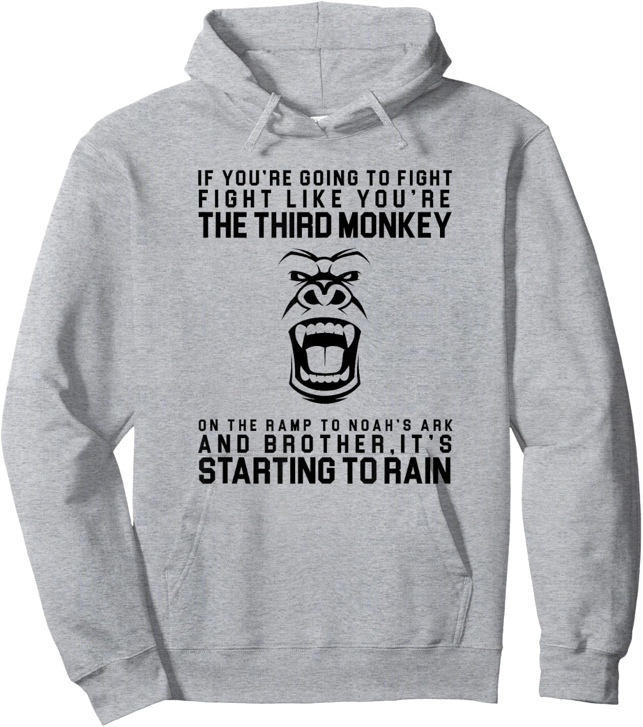 Fight Like The Third Monkey On Noah's Ark - Funny Monkey Hoodie - Hoodie | Ash