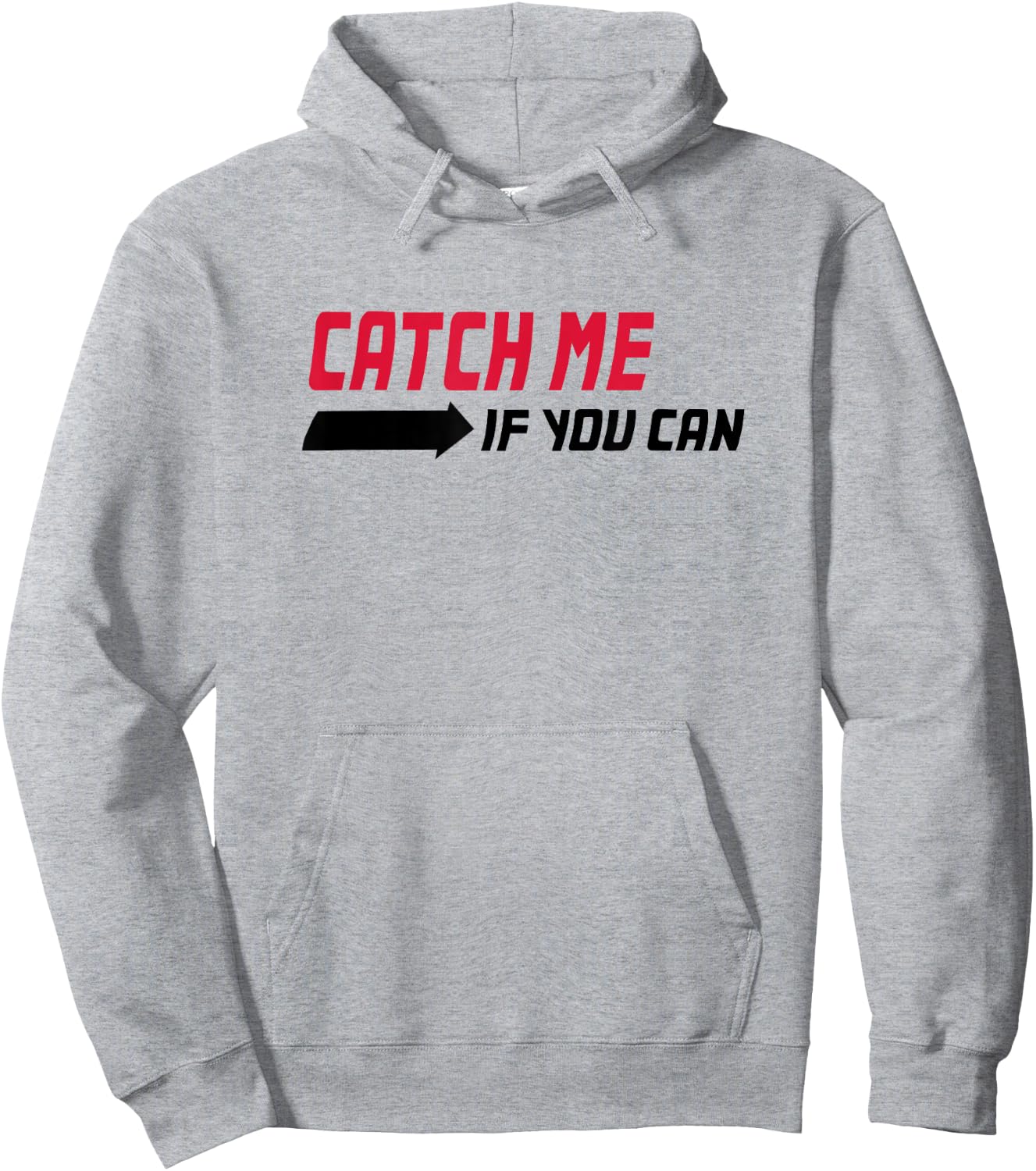 Catch me if you can Shirt Hoodie - Hoodie | Ash