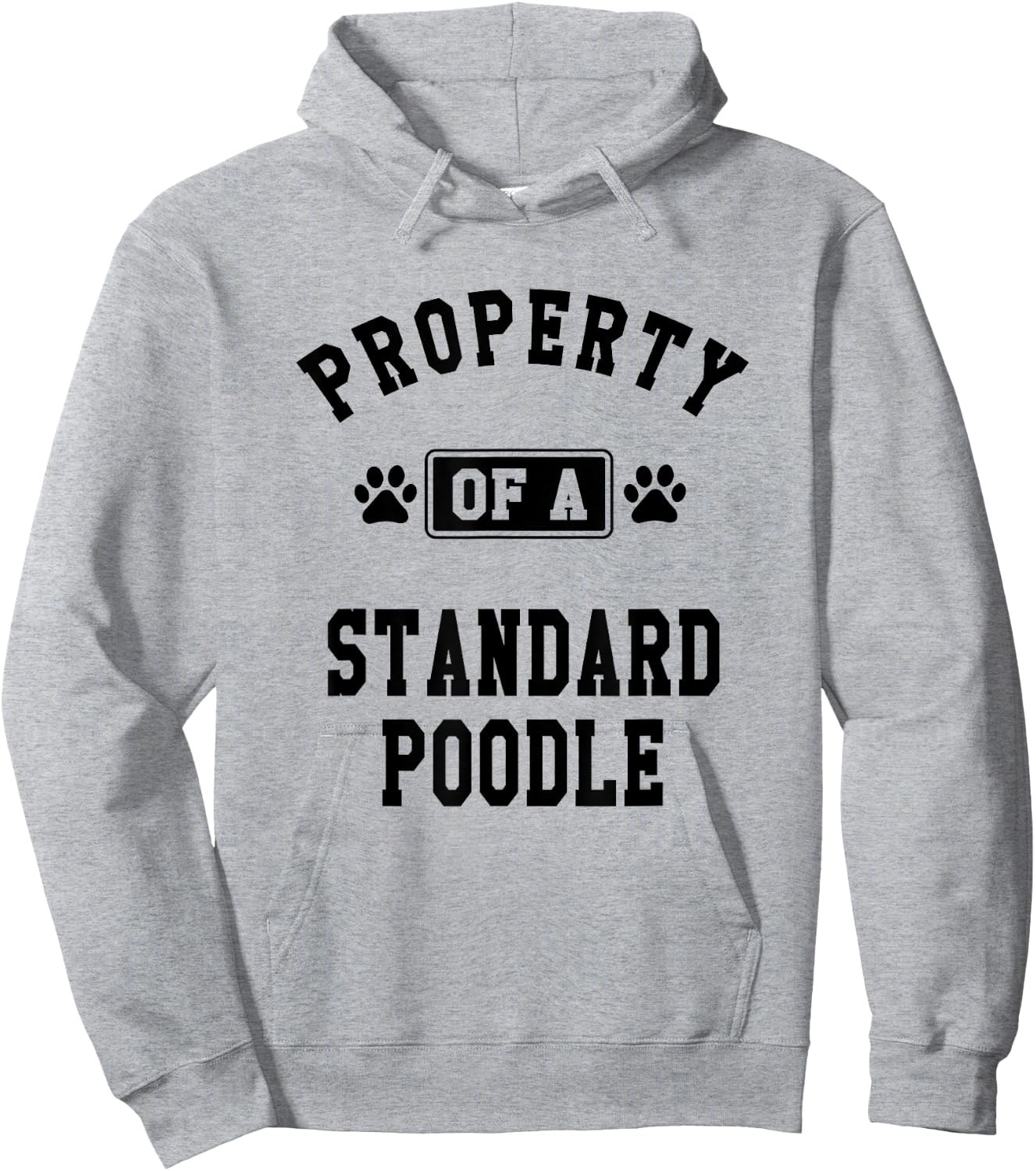 Property Of Standard Poodle - Funny Poodle Lover Shirt Gift Hoodie - Hoodie | Ash