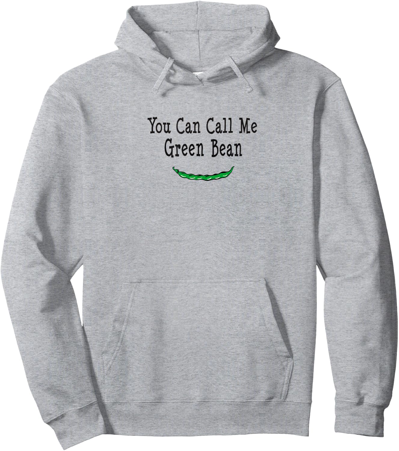 You Can Call Me Green Bean T Shirt Hoodie - Hoodie | Ash