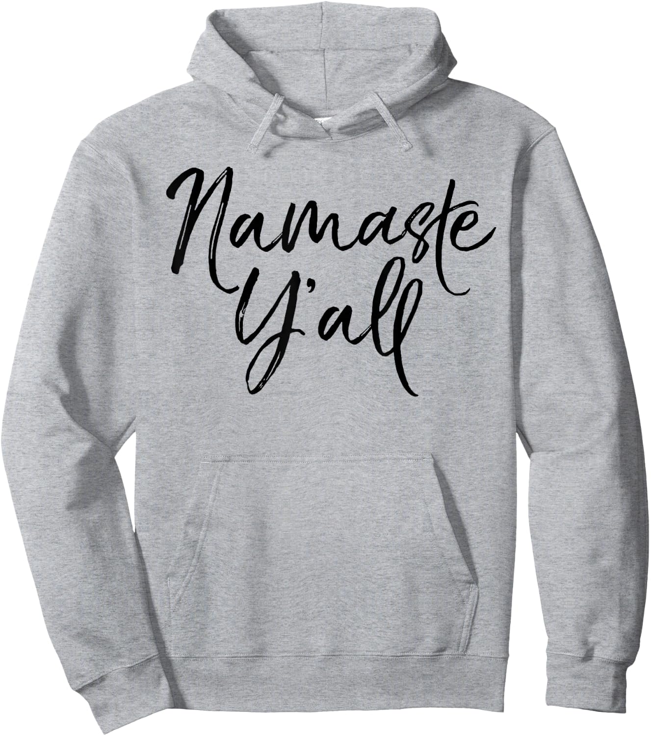 Namaste Y'all Shirt Funny Yoga Workout and Fitness Hoodie - Hoodie | Ash