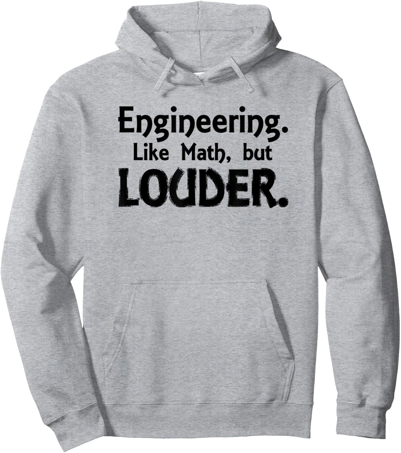 Engineering. Like Math, But Louder Shirt Hoodie - Hoodie | Ash