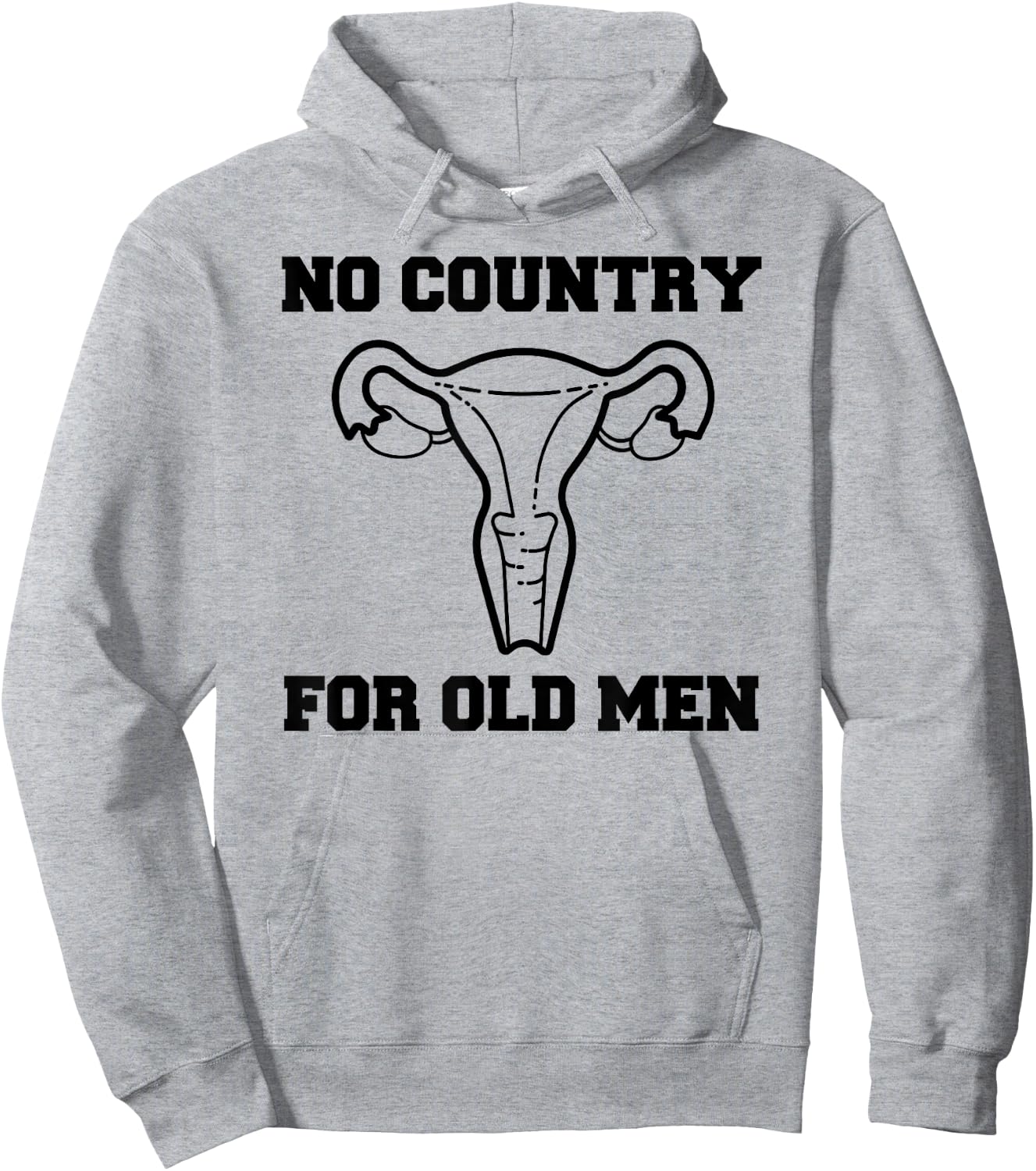 No Country For Old Men Uterus Equal Rights Feminist T Shirt Hoodie - Hoodie | Ash