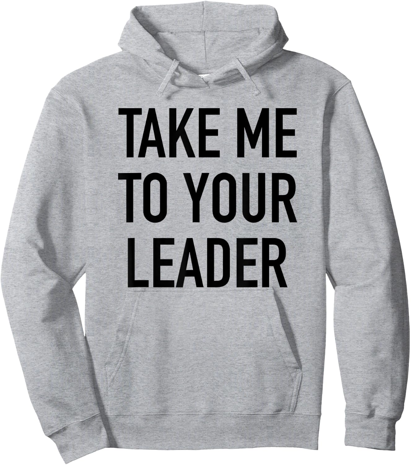 Take Me To Your Leader - Popular Funny Alien Quote Hoodie - Hoodie | Ash