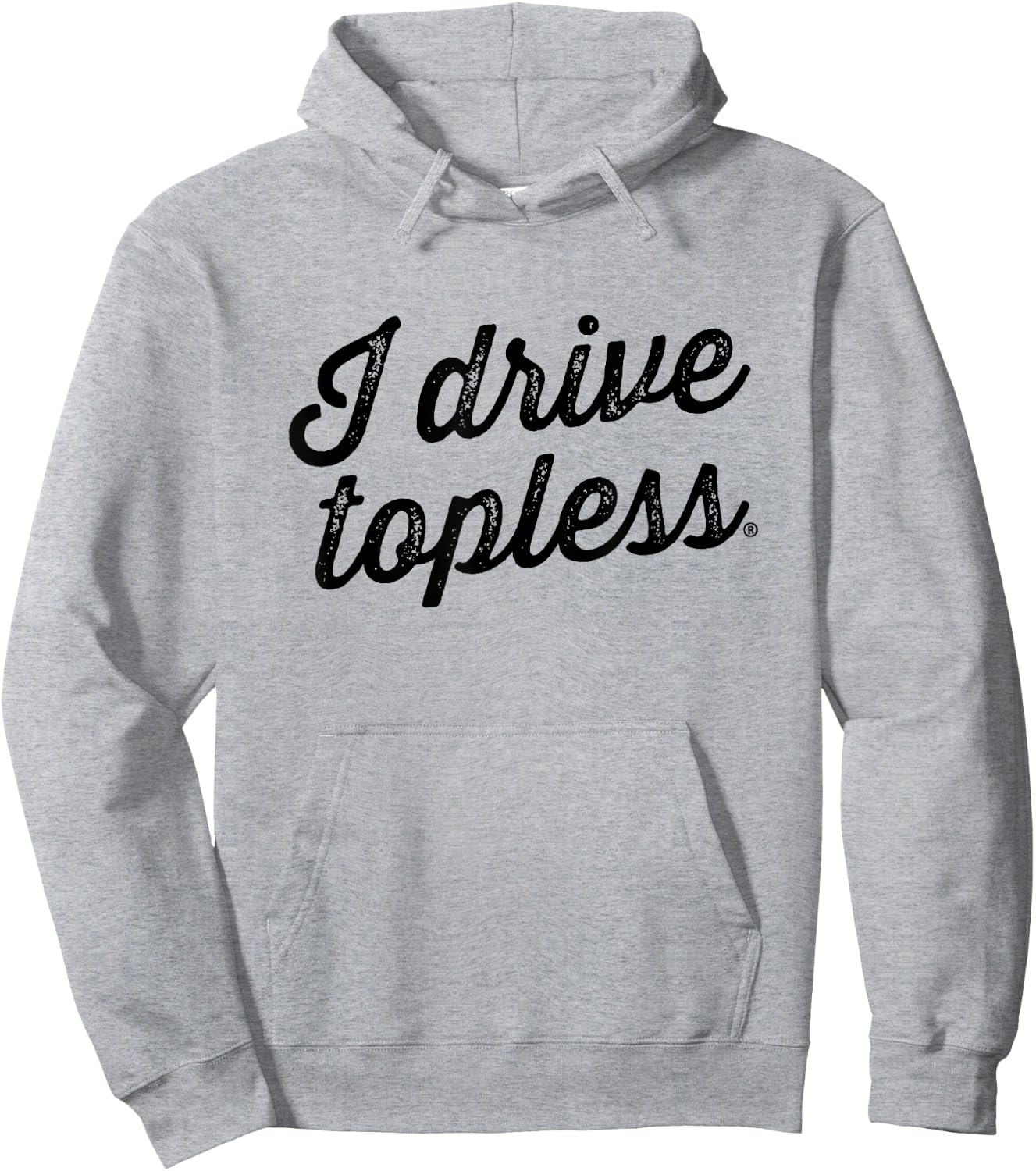 I drive topless (R) - convertible car cabrio type Hoodie - Hoodie | Ash
