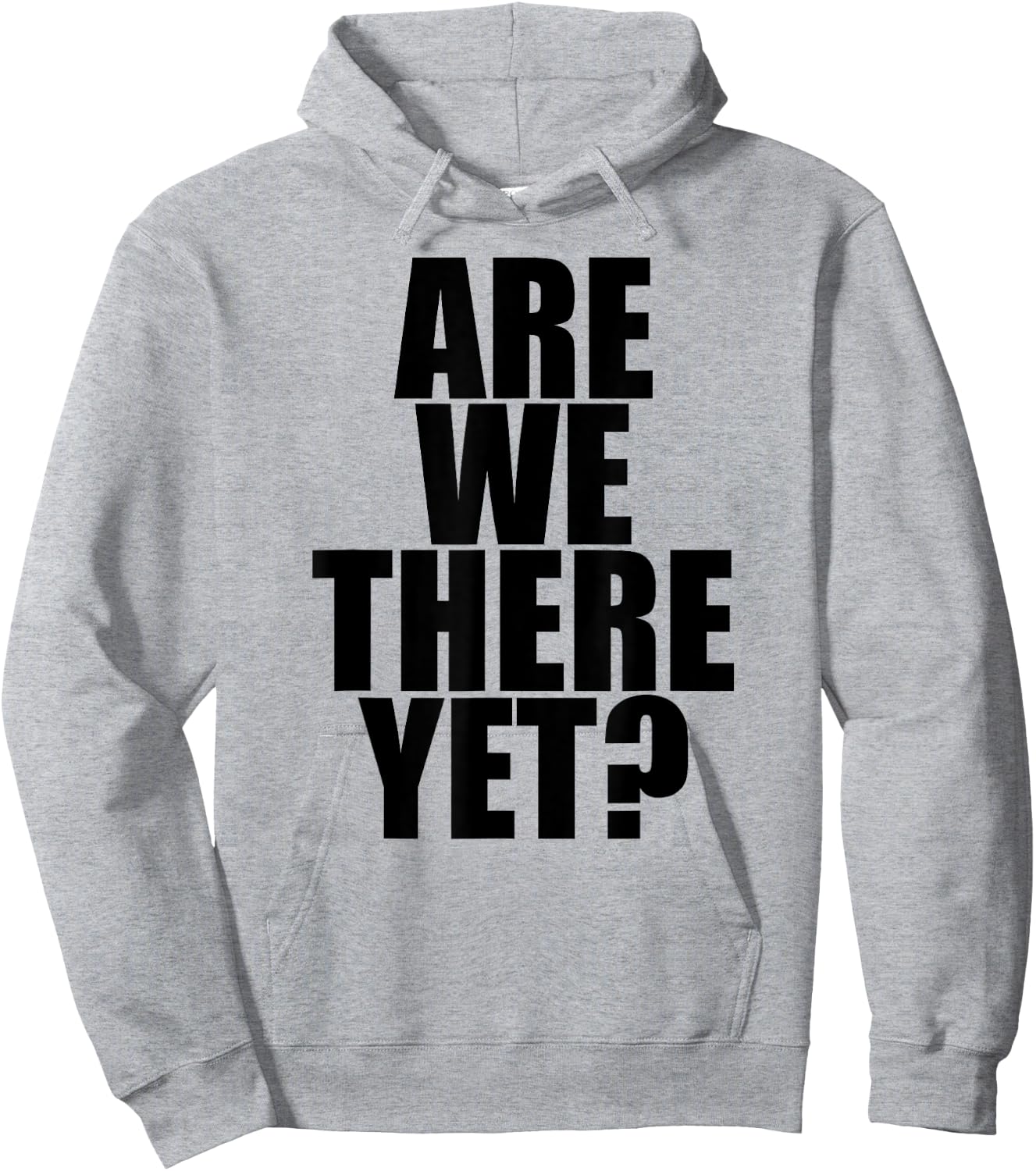 Are We There Yet? - Popular Funny Traveling Quote Hoodie - Hoodie | Ash