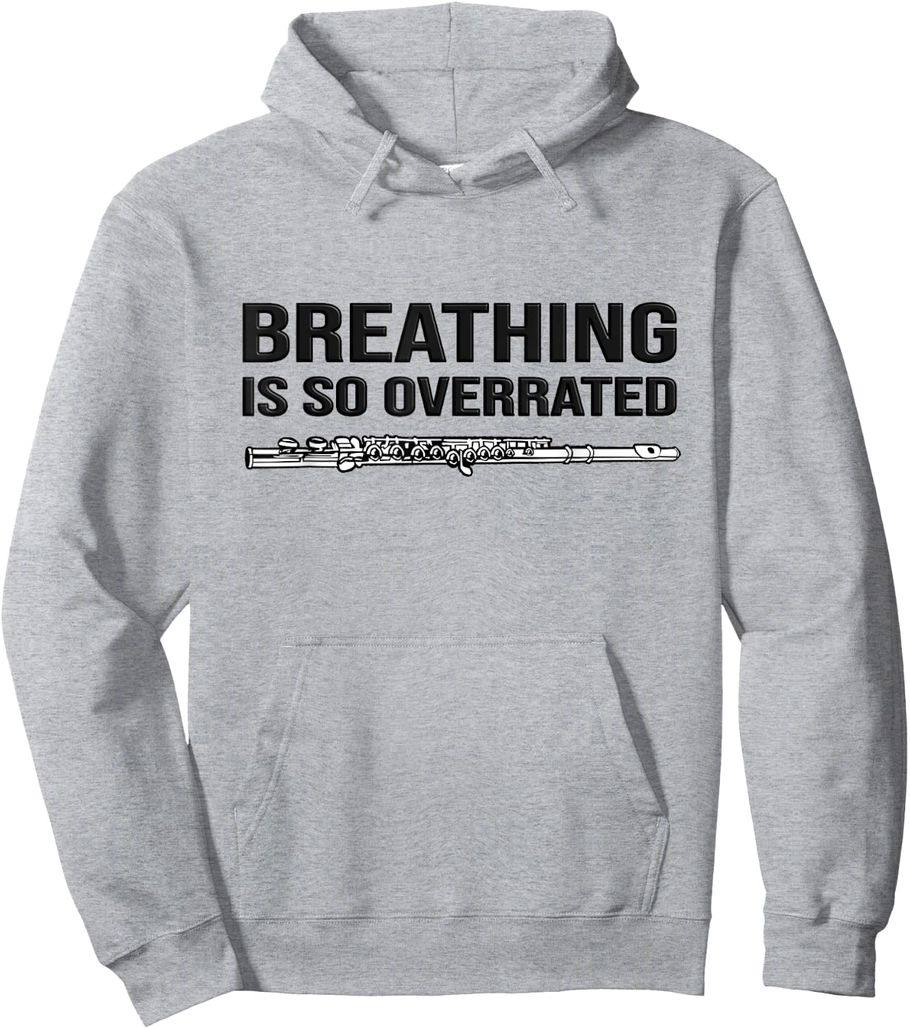 Breathing is so overrated! flutist Gift, Funny flute Hoodie - Hoodie | Ash