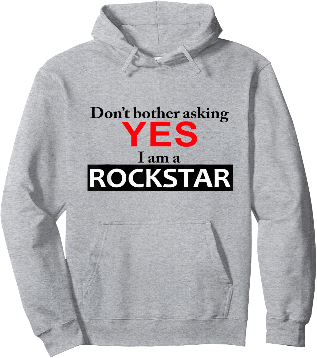 Yes I am a Rockstar Shirt Hoodie - Hoodie | Ash