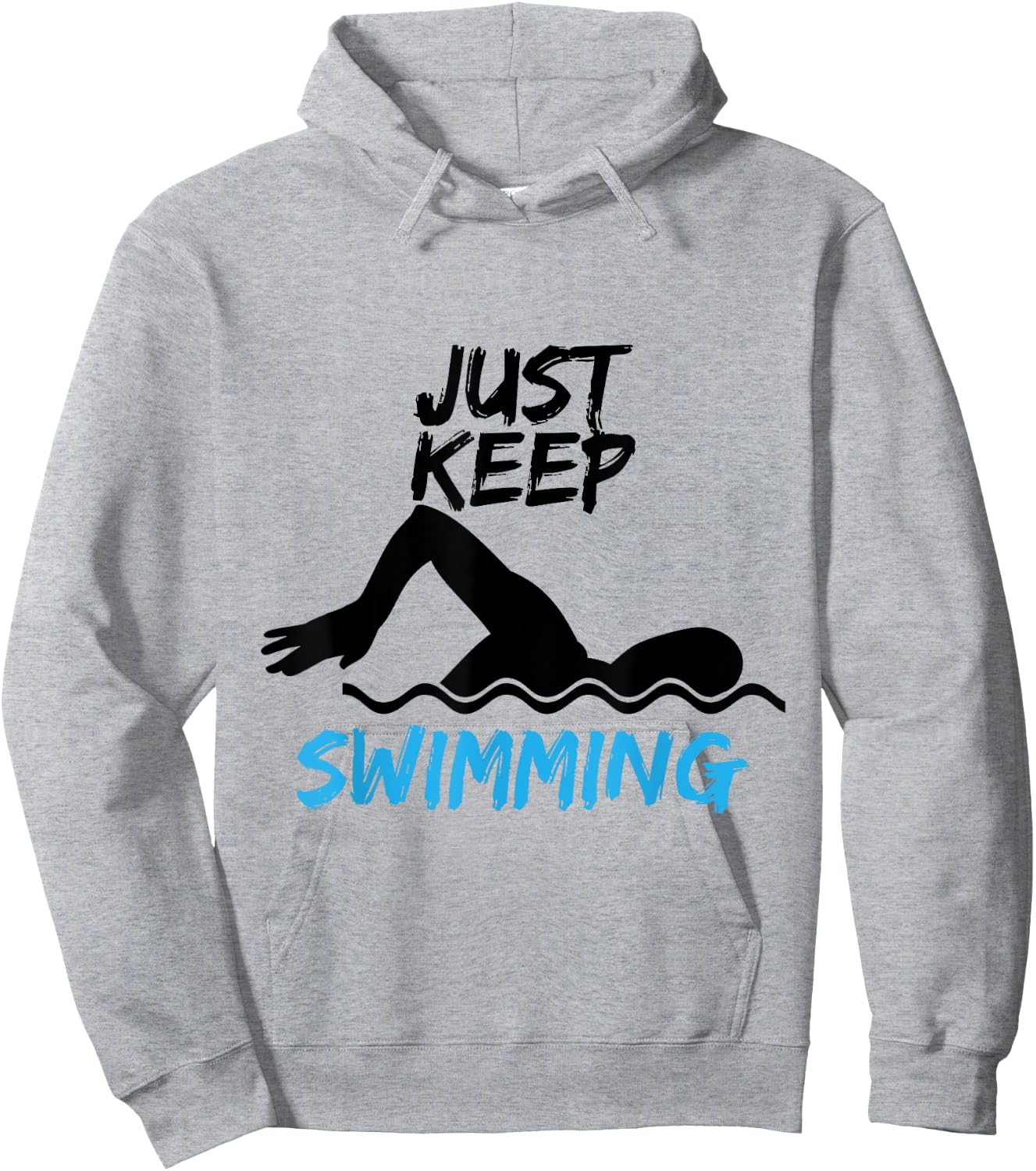 Just Keep Swimming - Funny Swim Sport Swimmer Gift Hoodie - Hoodie | Ash