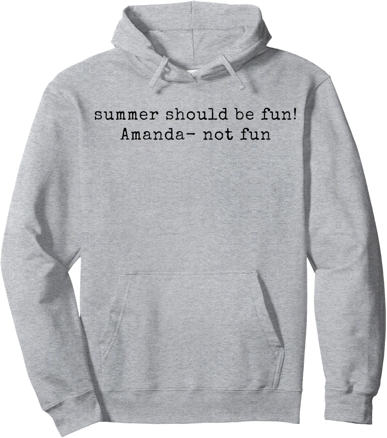 Summer Should be Fun! Amanda not Fun Summer House Quotes Hoodie - Hoodie | Ash