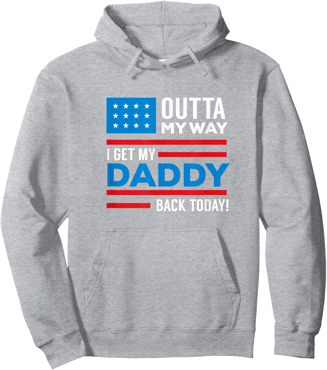 Outta My way I get my daddy back today deployment Hoodie - Hoodie | Ash
