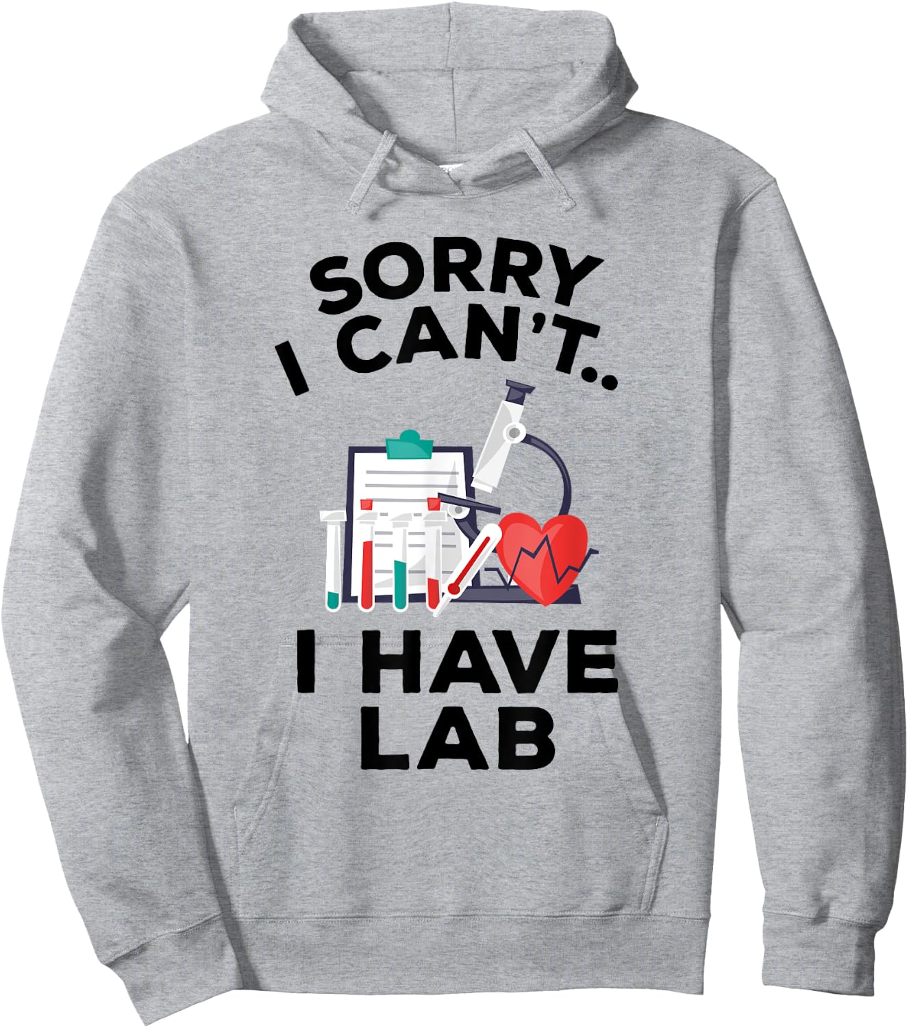 Funny Medical School Pre Med Student Gift I Have Lab Hoodie - Hoodie | Ash