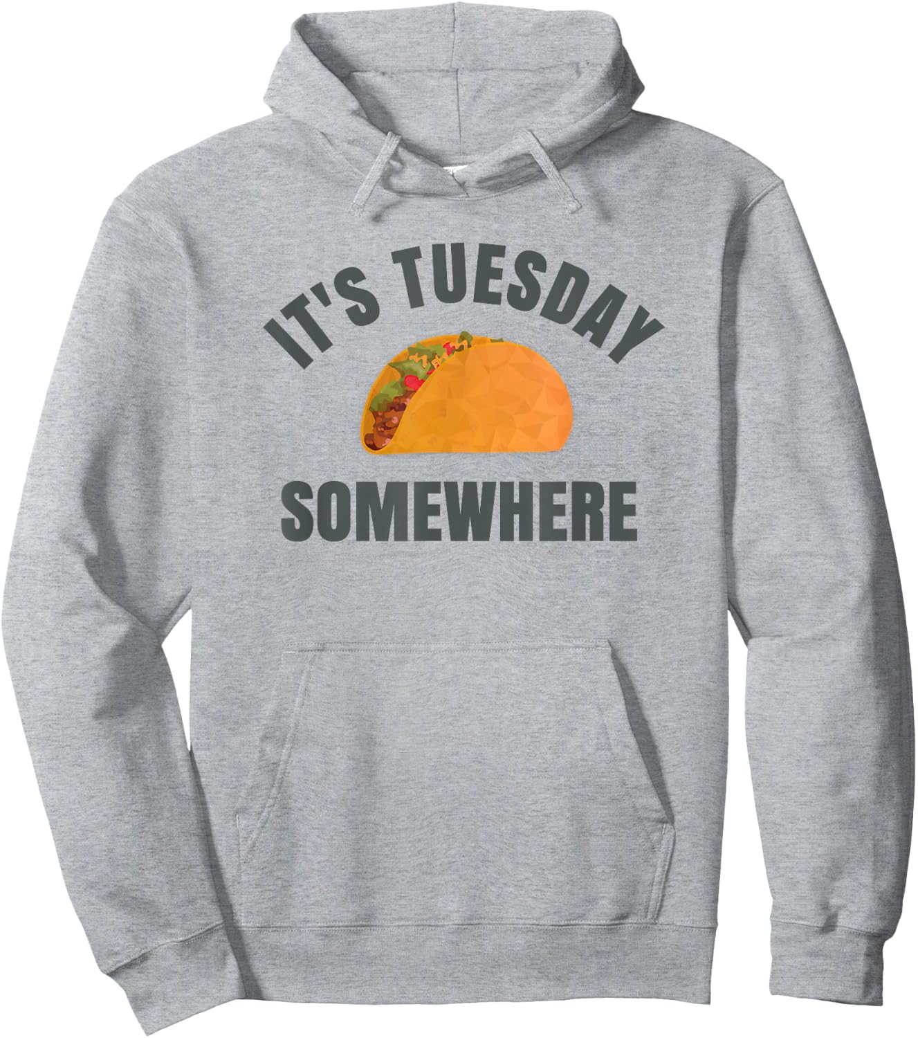 Tuesday Taco It's Tuesday Somewhere Funny Hoodie - Hoodie | Ash