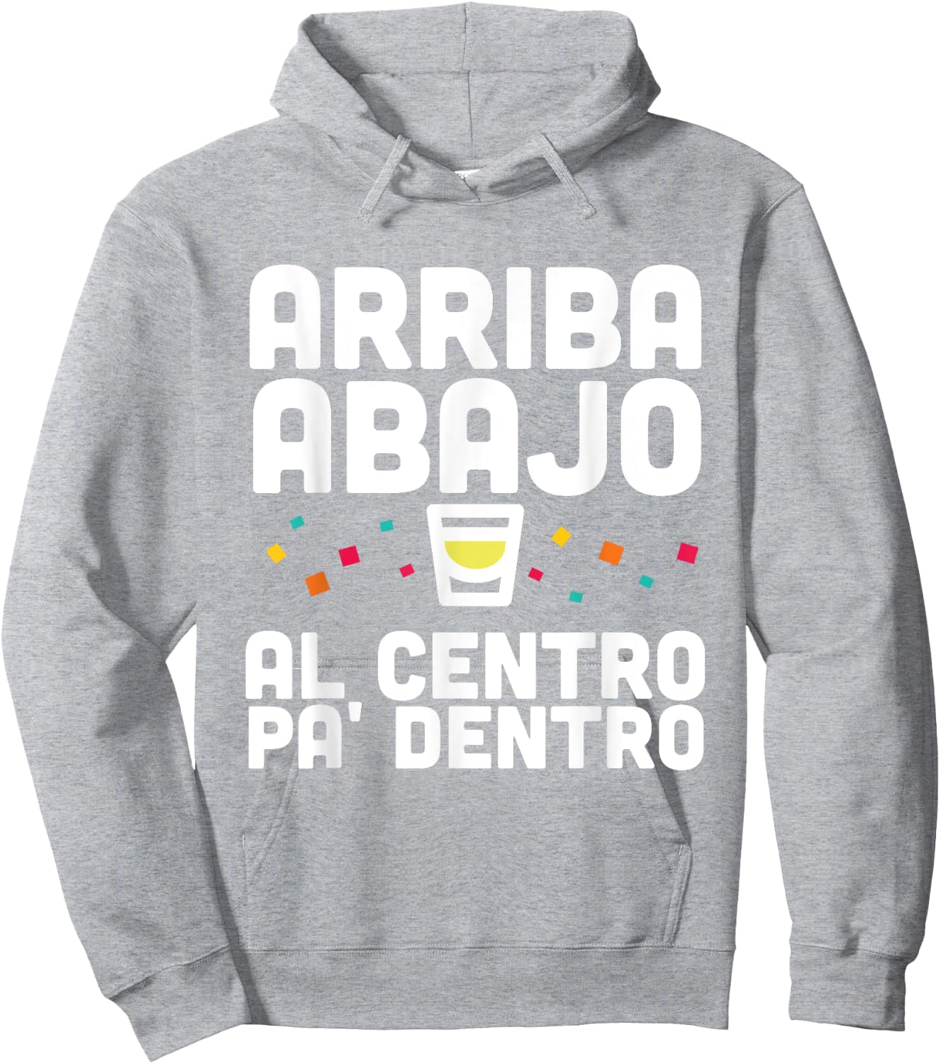 Arriba Abajo Al Centro PA' Dentro Shirt Hoodie - Hoodie | Ash
