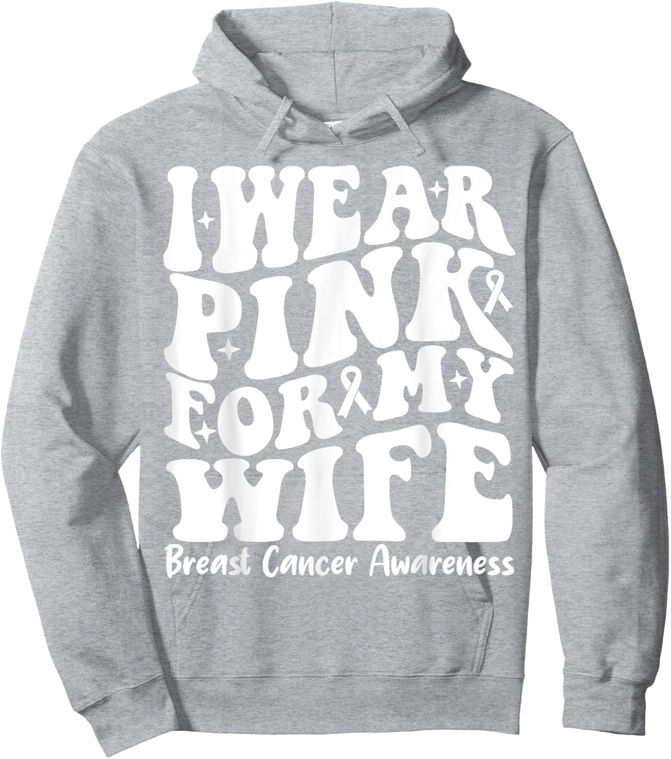 I Wear Pink For My Wife Ribbon Breast Cancer Support Squads Hoodie - Hoodie | Ash