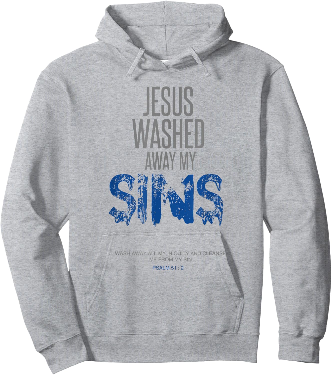 Jesus Washed Away My Sins Christian Gift Bible Verse Hoodie - Hoodie | Ash
