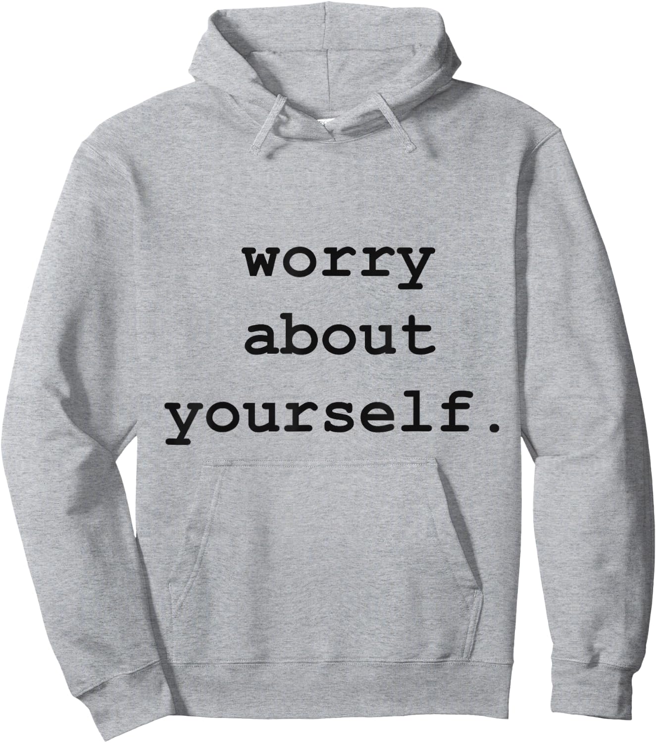 Worry About Yourself Hoodie - Hoodie | Ash