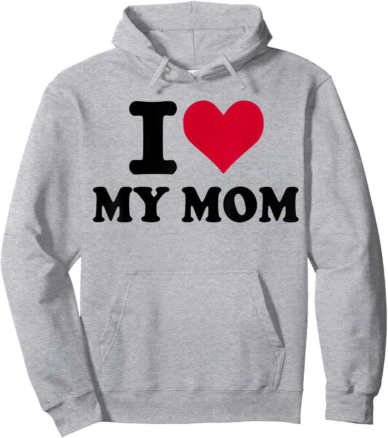 I Love My mom Hoodie - Hoodie | Ash