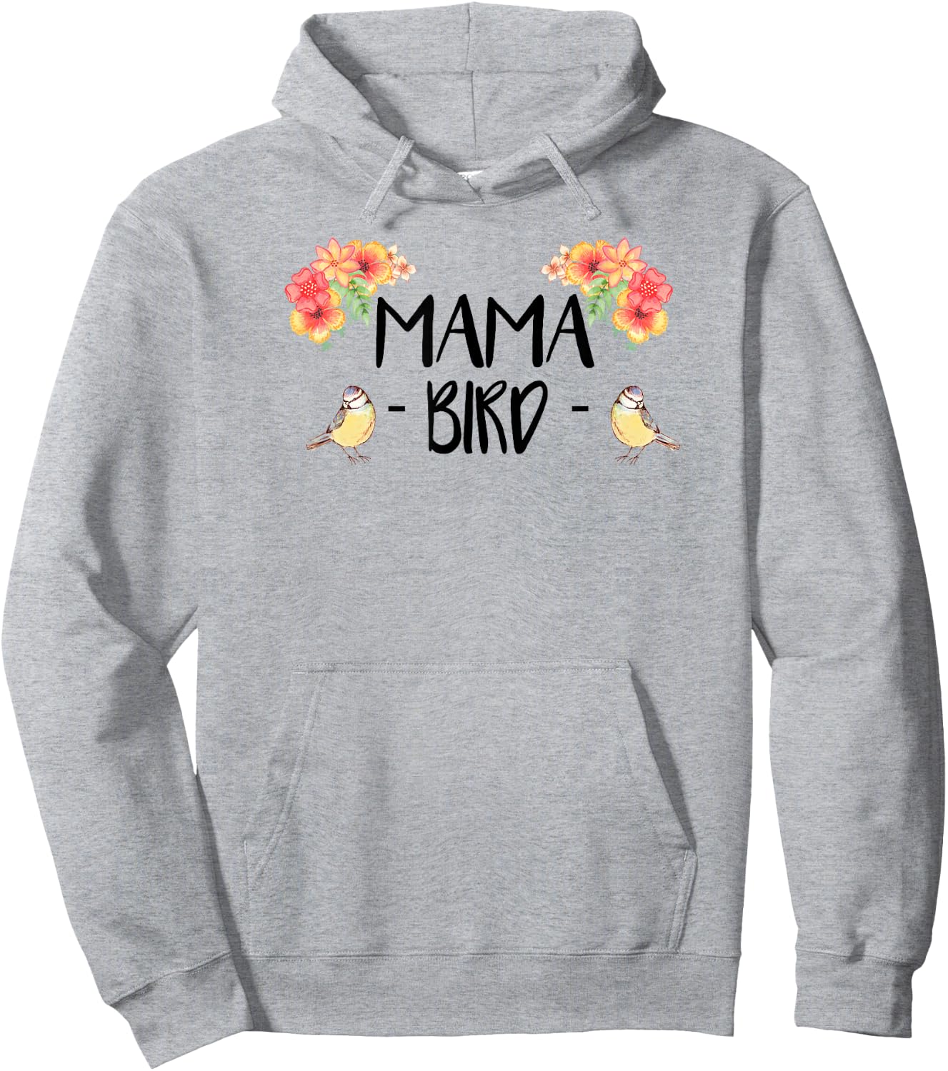 Mama Bird Cute Bird Lover Mothers Day Gift Hoodie - Hoodie | Ash