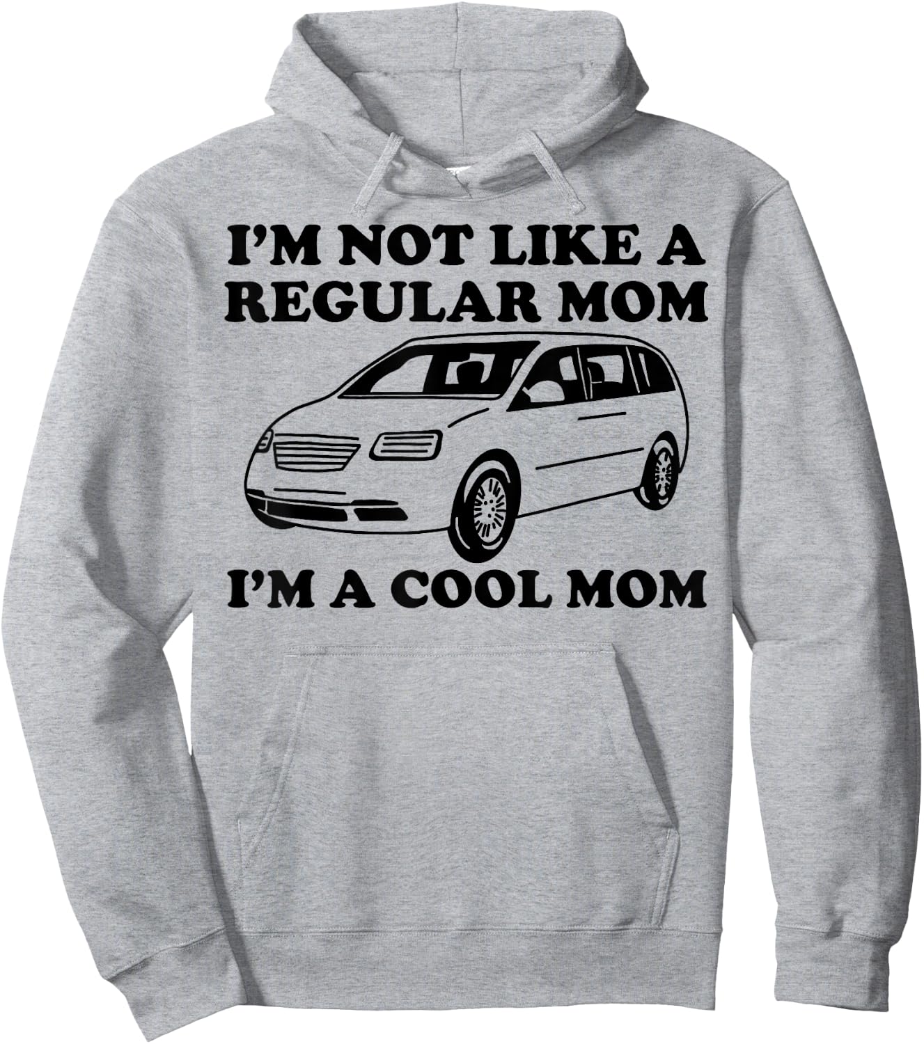 I'm Not Like A Regular Mom I'm A Cool Mom Funny Minivan Mama Hoodie - Hoodie | Ash