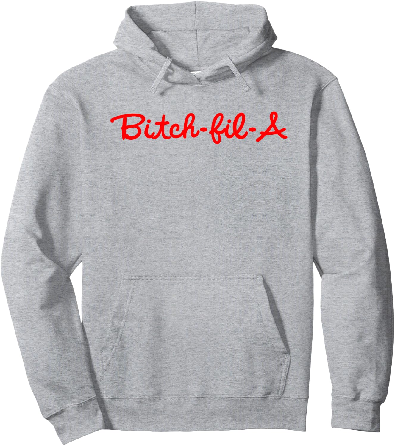 Bitch-Fil-A Hoodie - Hoodie | Ash