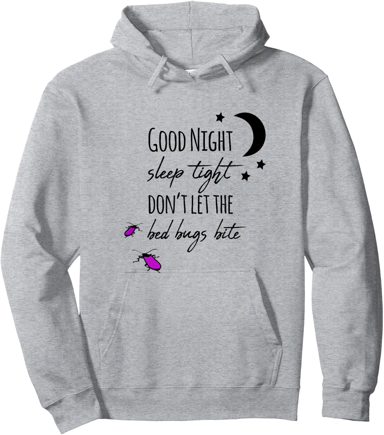 Good night sleep tight don't let the bed bugs bite Hoodie - Hoodie | Ash