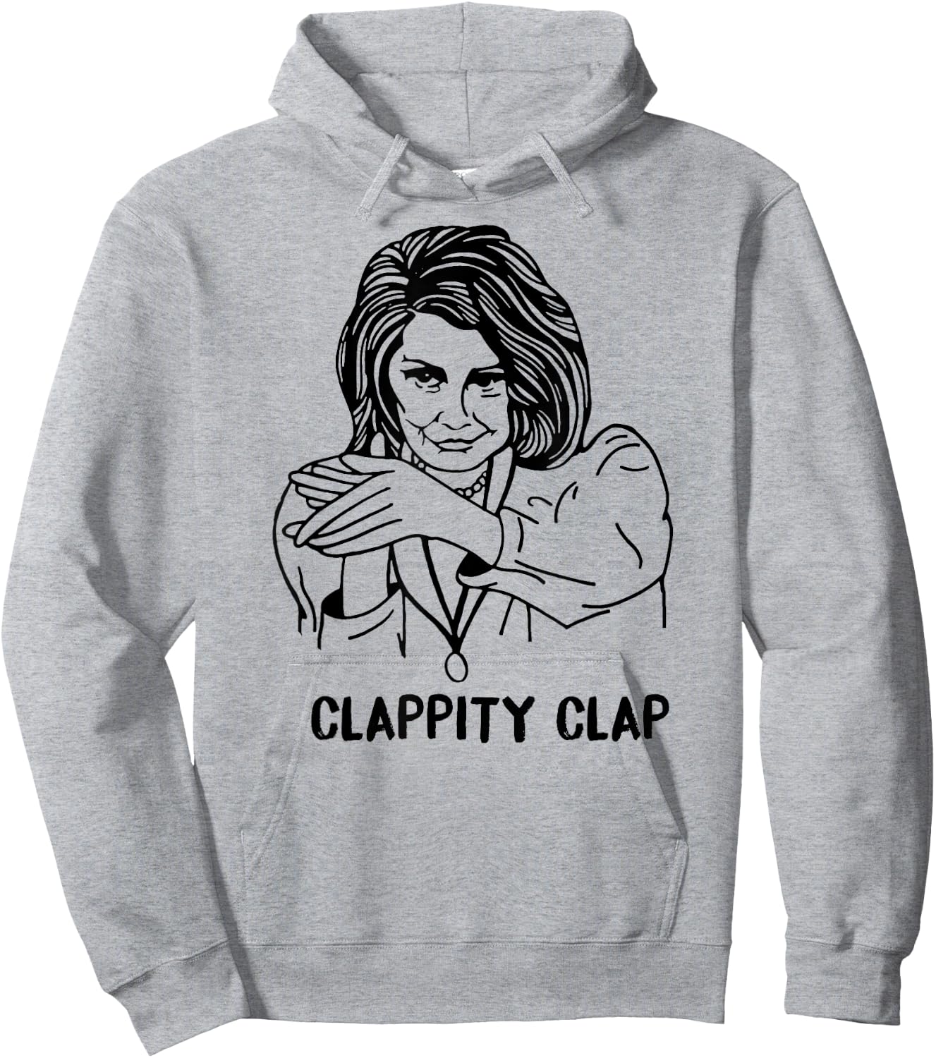 CLAPPITY CLAP Gift Anti-Trump Nancy Pelosi SOTU MEME Hoodie - Hoodie | Ash