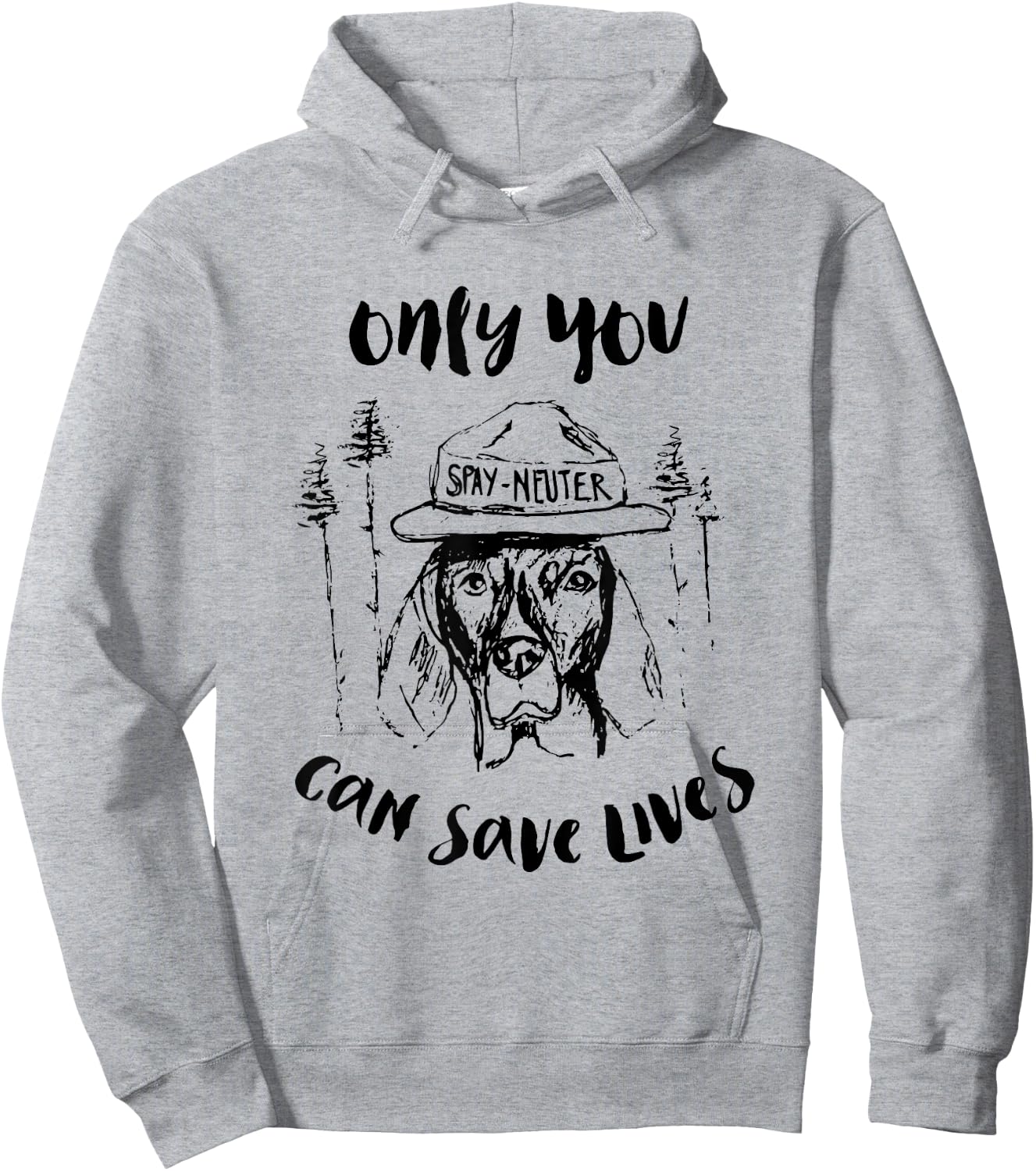 Only You Can Save Lives Spay And Neuter Hoodie - Hoodie | Ash