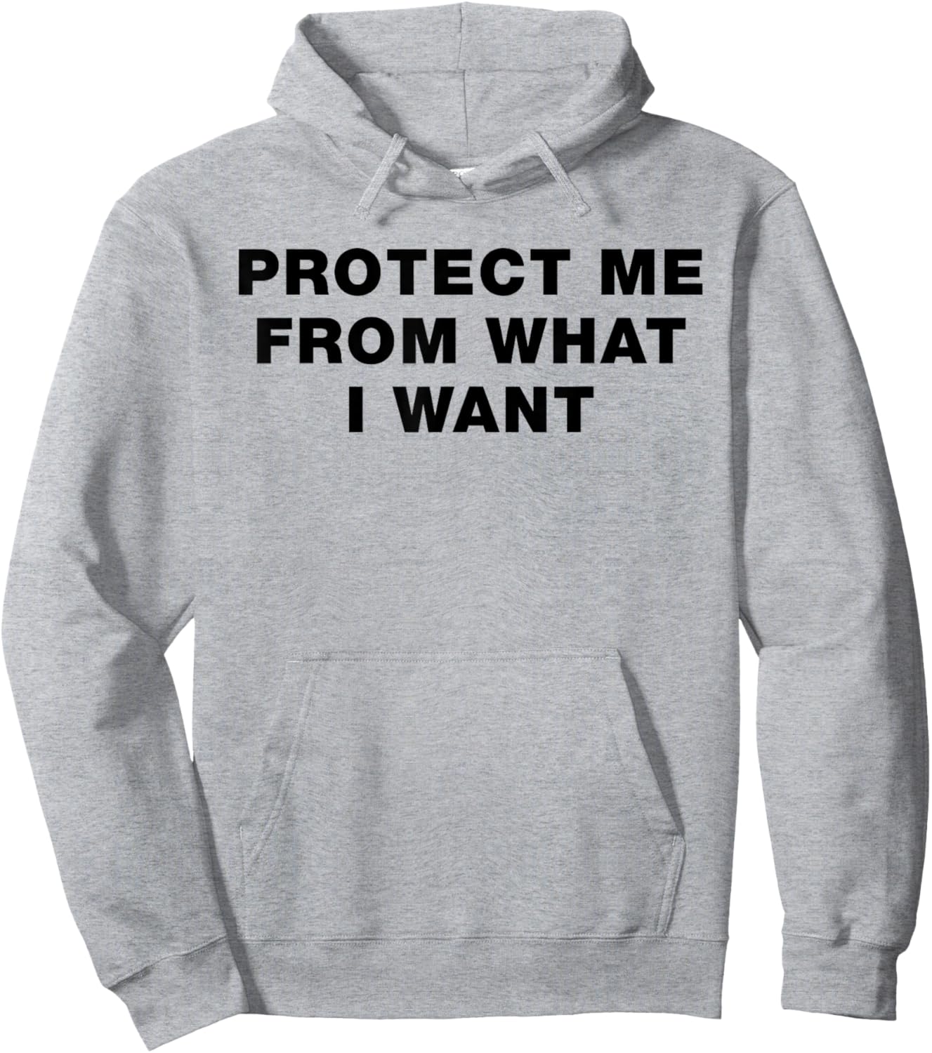 Protect Me From What I Want - Bold Ironic Statement Message Hoodie - Hoodie | Ash