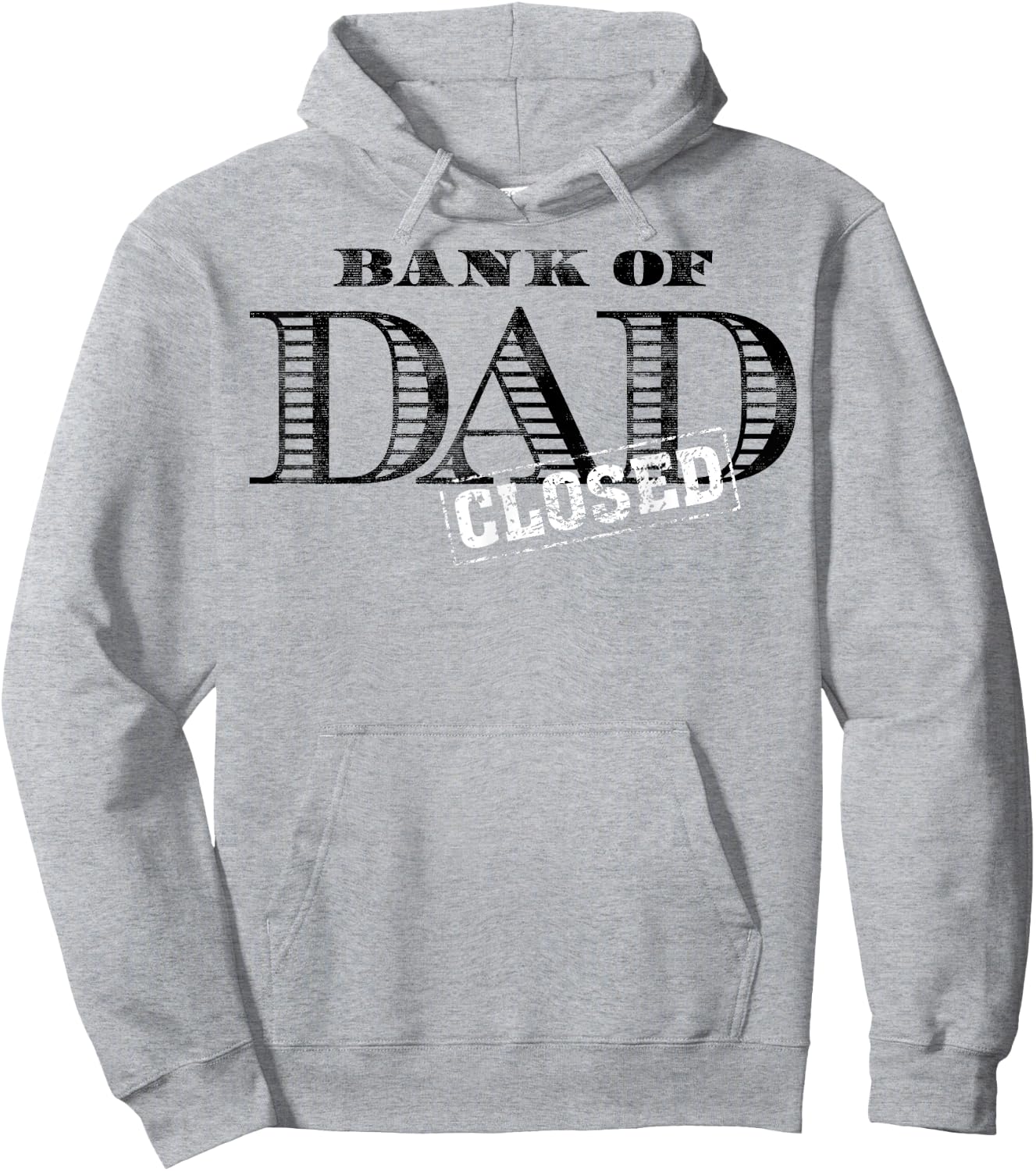 Bank of Dad Closed Father's Day Hoodie - Hoodie | Ash