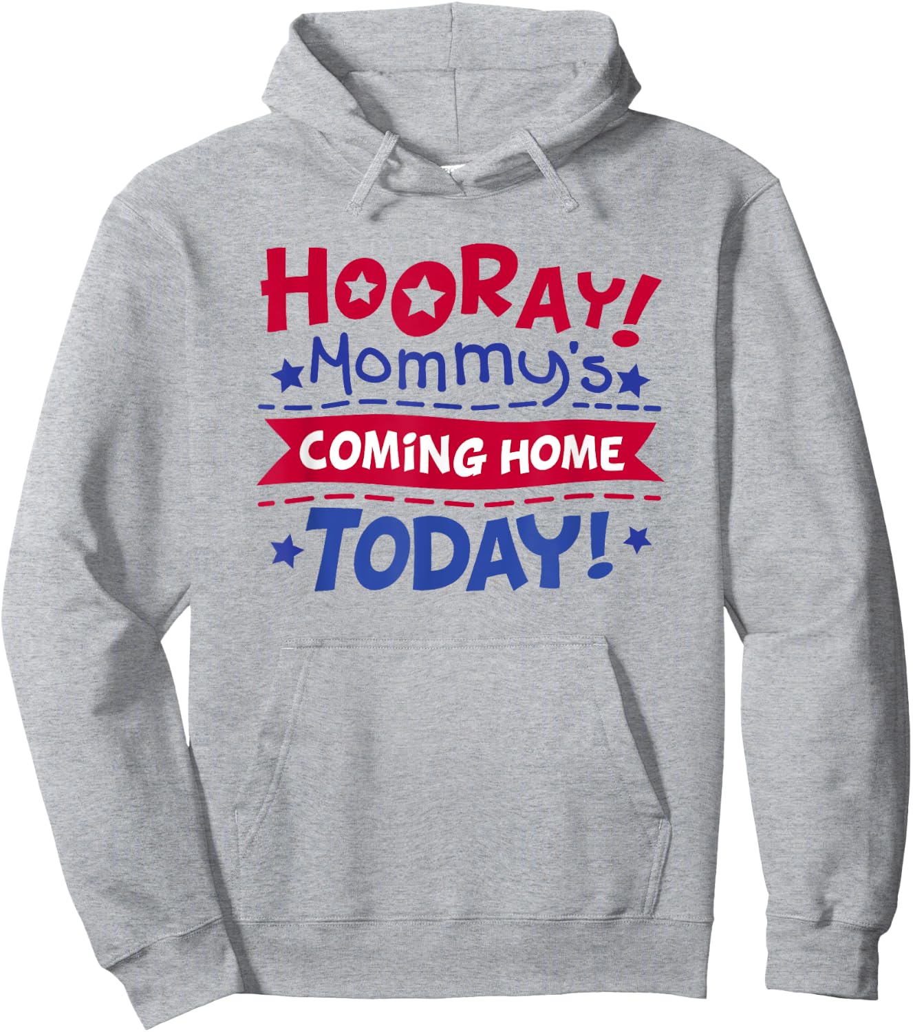 Mommy's Coming Home Today Deployment Homecoming Shirt Hoodie - Hoodie | Ash