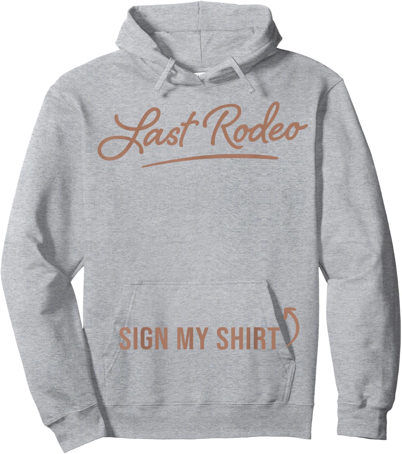 Last Rodeo Sign My Shirt Funny Cowgirl Bachelorette Party Hoodie - Hoodie | Ash