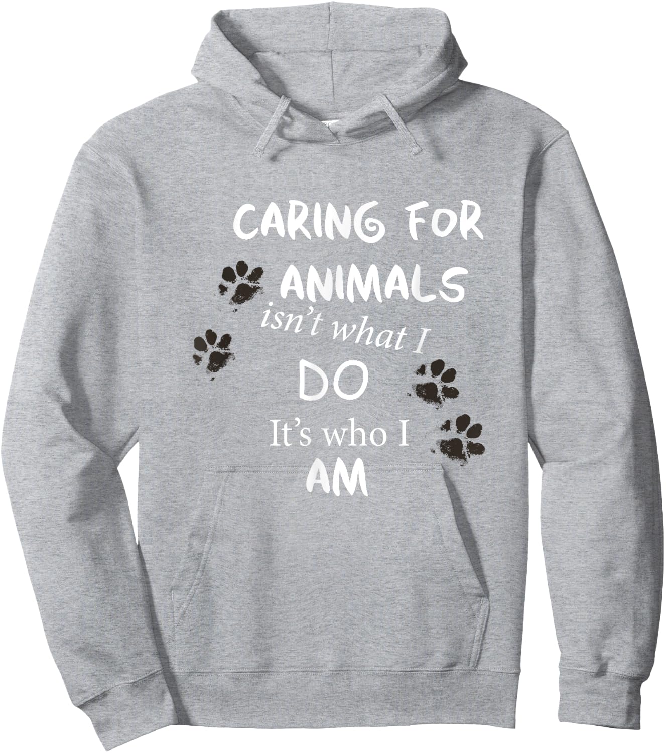 Caring for Animals, isn't what I do, it's who I am T Shirt Hoodie - Hoodie | Ash