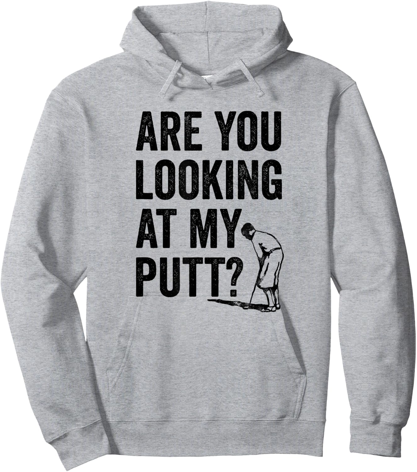 Are You Looking At My Putt? Shirt Funny Golf Pun Golfer Gift Hoodie - Hoodie | Ash