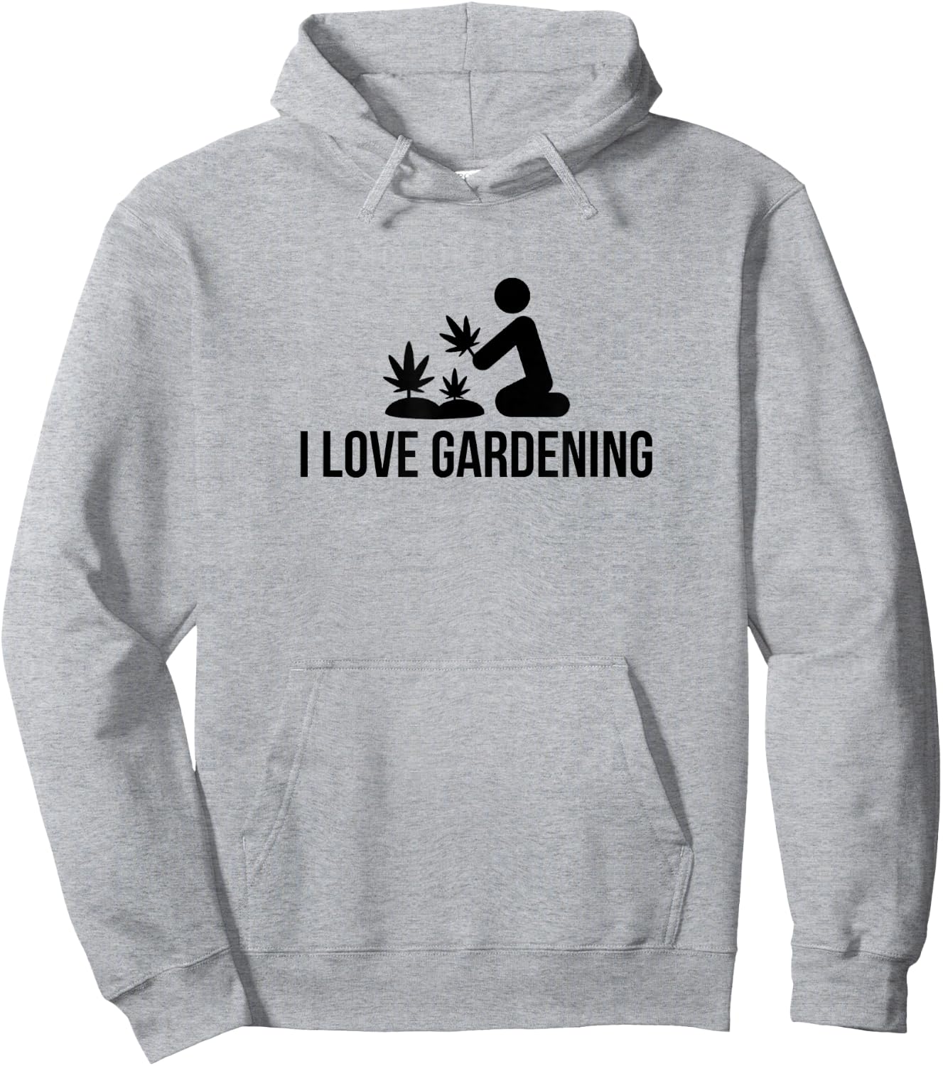 I Love Gardening Cannabis Graphic T Shirt Grow Marijuana Hoodie - Hoodie | Ash