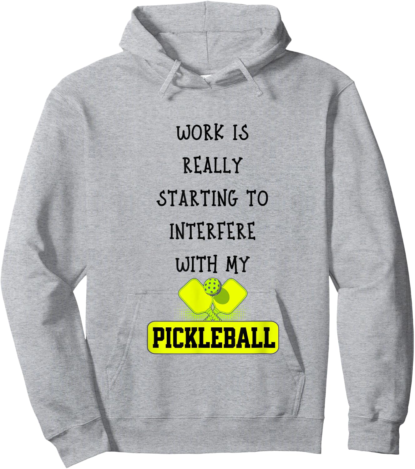 Funny Pickleball Work Quote Pickleball Lover Office Joke Hoodie - Hoodie | Ash