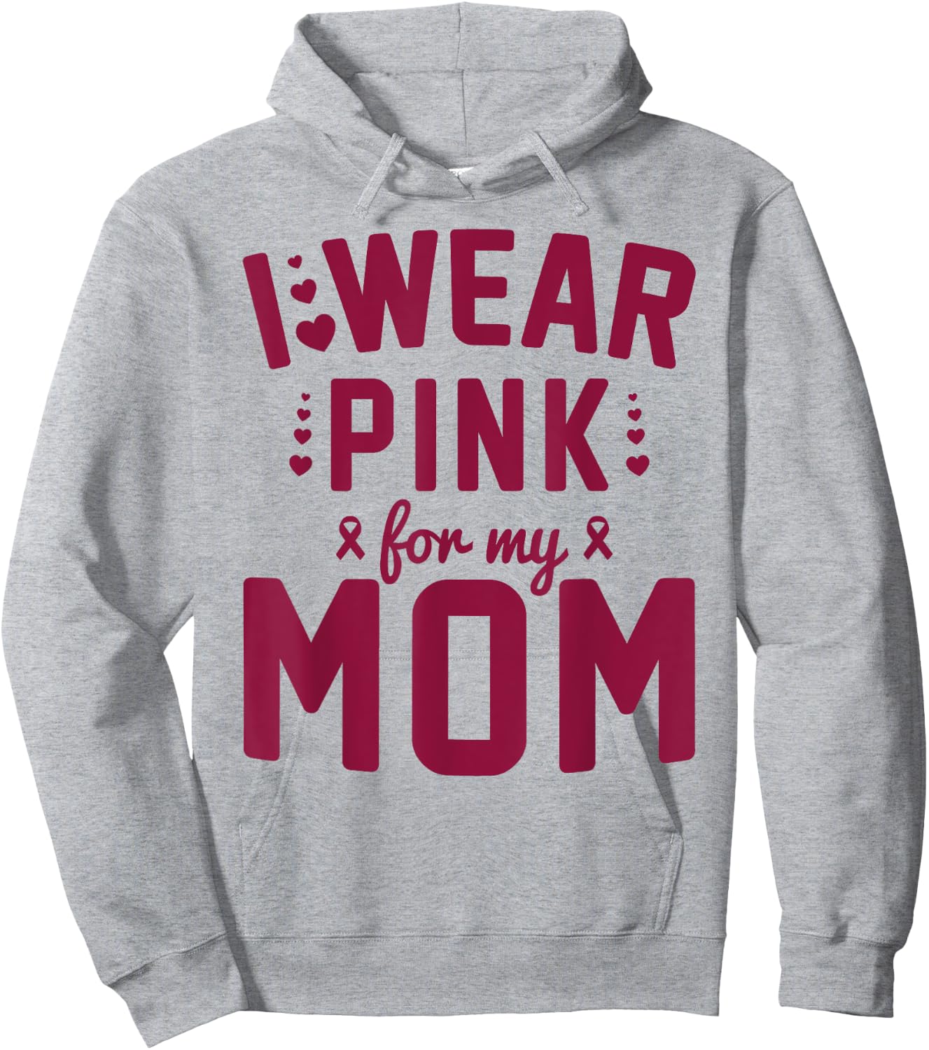 Breast Cancer Mother I Wear Pink for My Mom Ribbon Support Hoodie - Hoodie | Ash