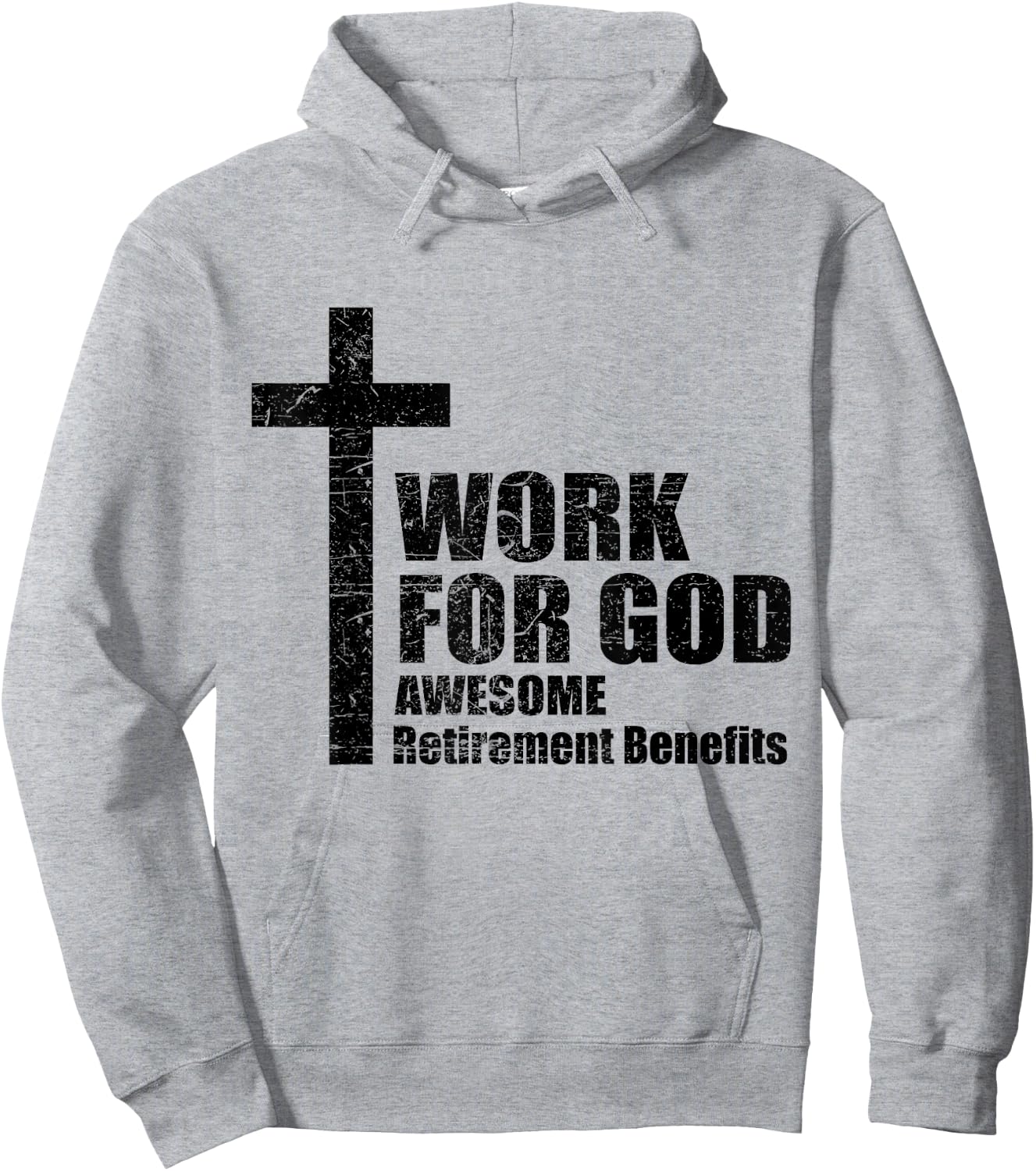 Work For God Awesome Retirement Benefits Christian Hoodie - Hoodie | Ash