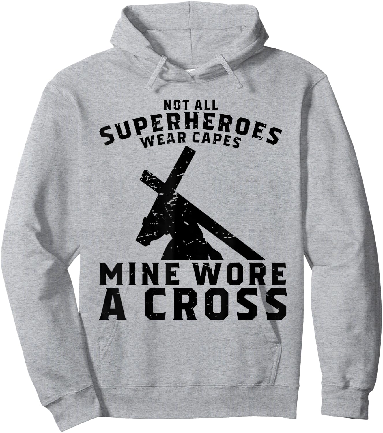 Not All Superheroes Wear Capes Mine Wore A Cross Jesus Gift Hoodie - Hoodie | Ash