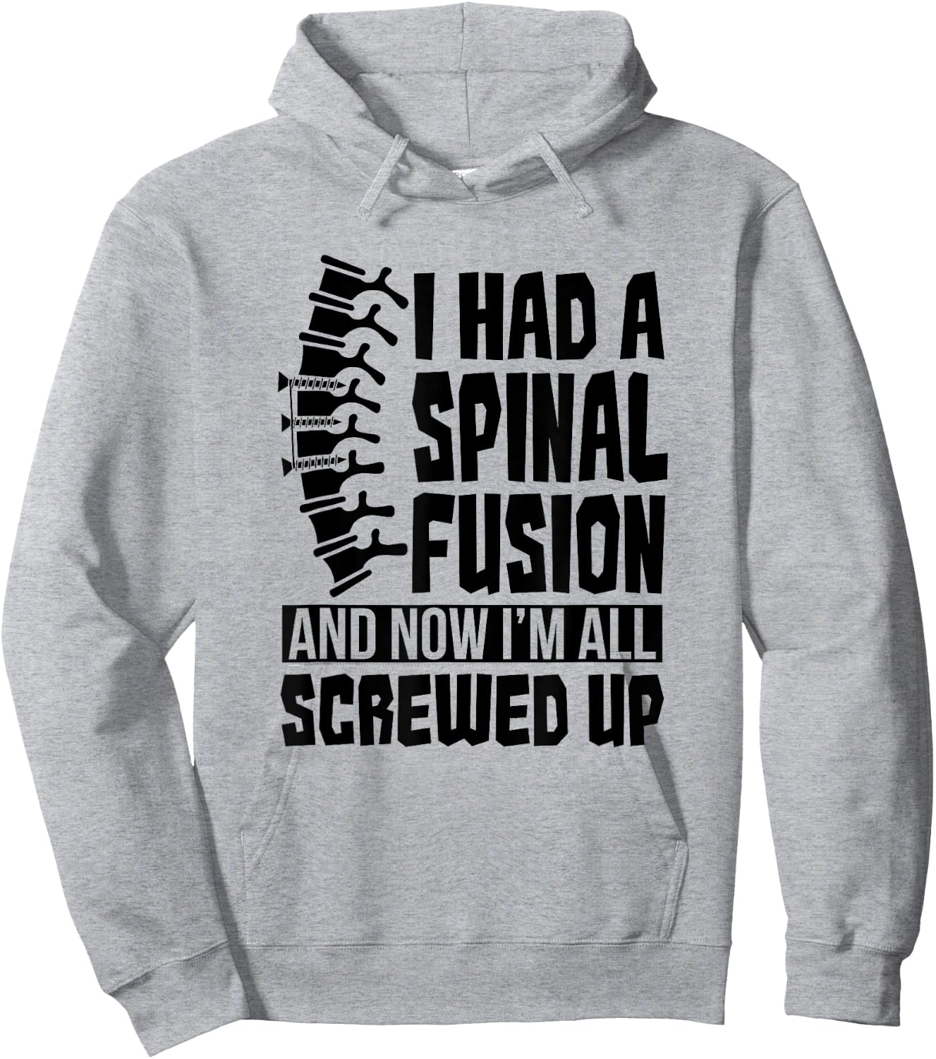 Spinal Fusion All Screwed Up - Spine Surgery Survivor Gift Hoodie - Hoodie | Ash